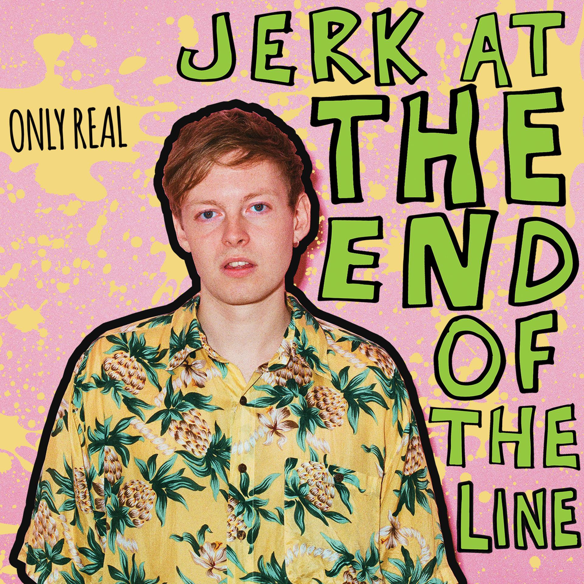 Постер альбома Jerk At The End Of The Line