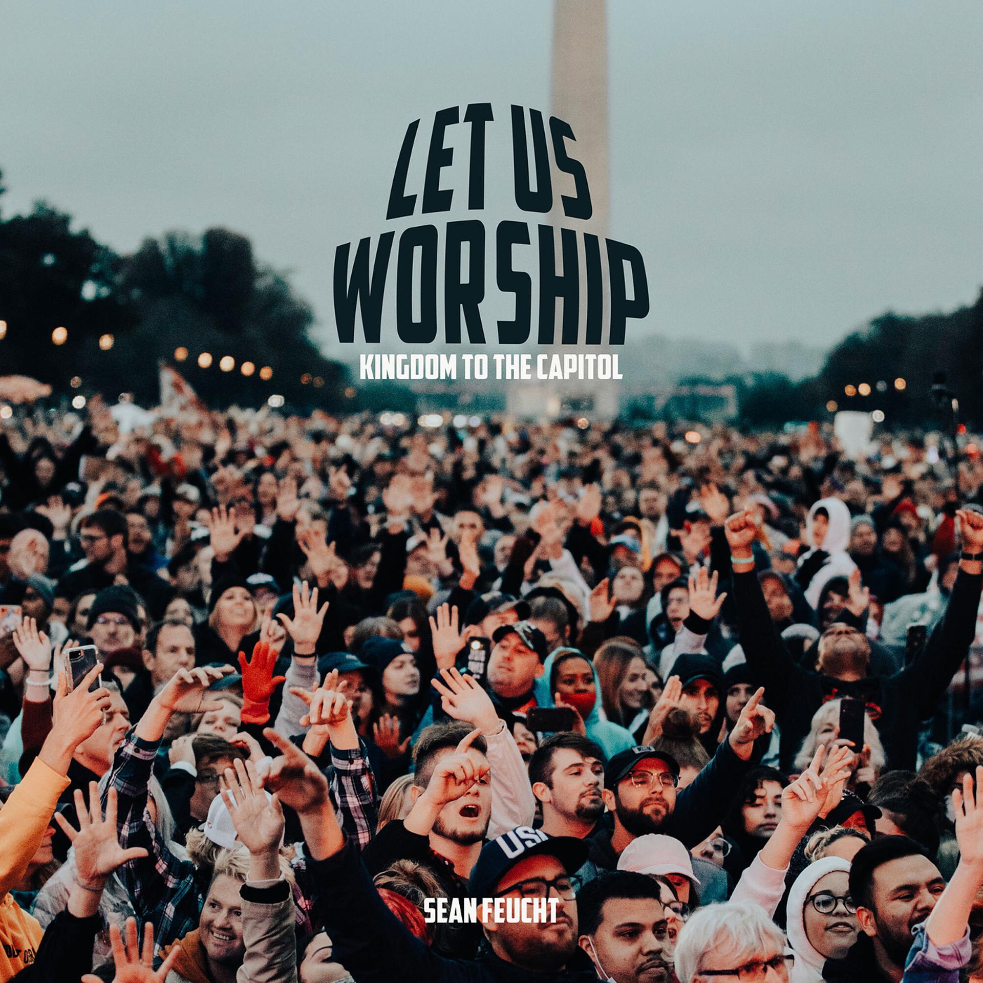 Постер альбома Let Us Worship - Kingdom to the Capitol
