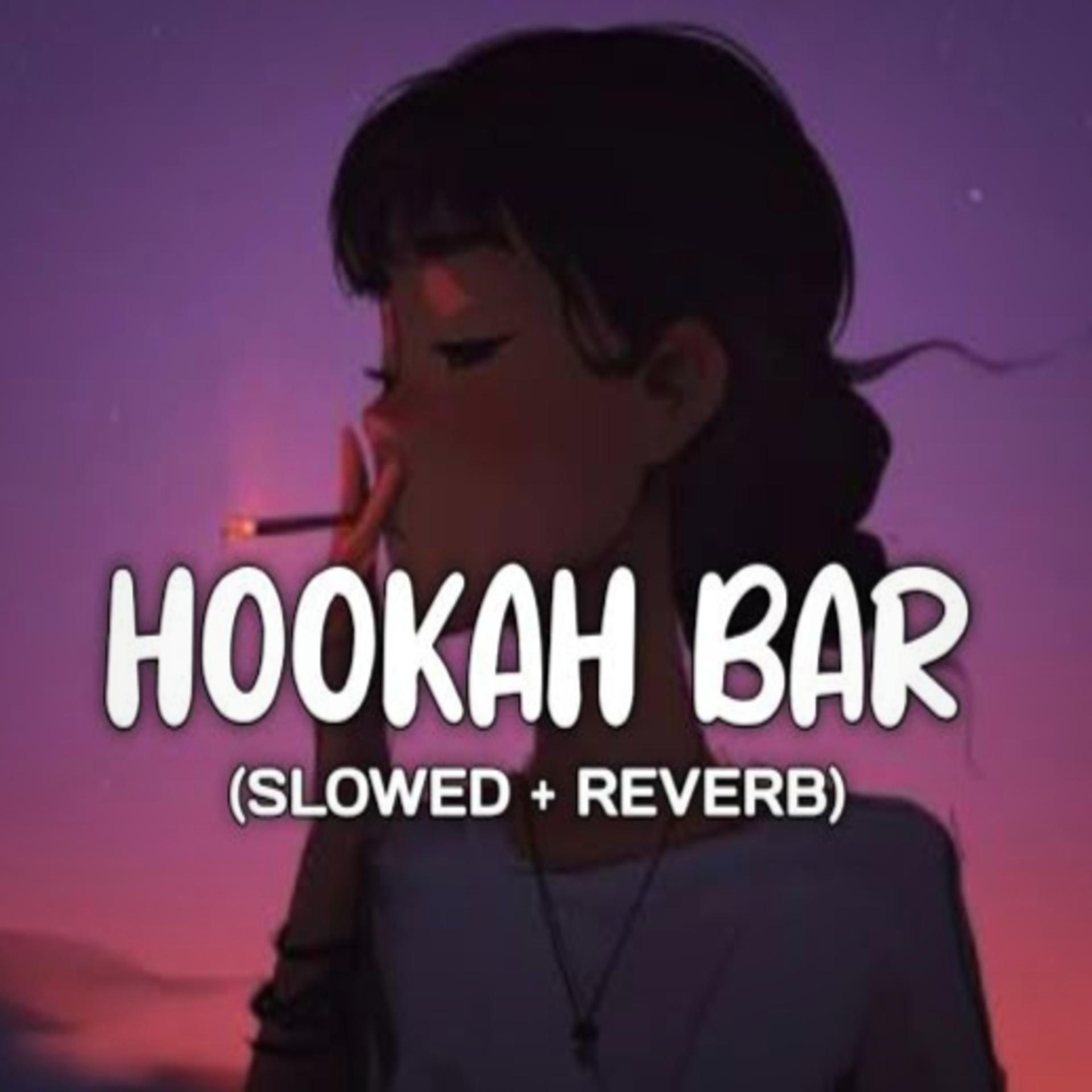 Постер альбома Hookah Bar [Slowed & Reverb]