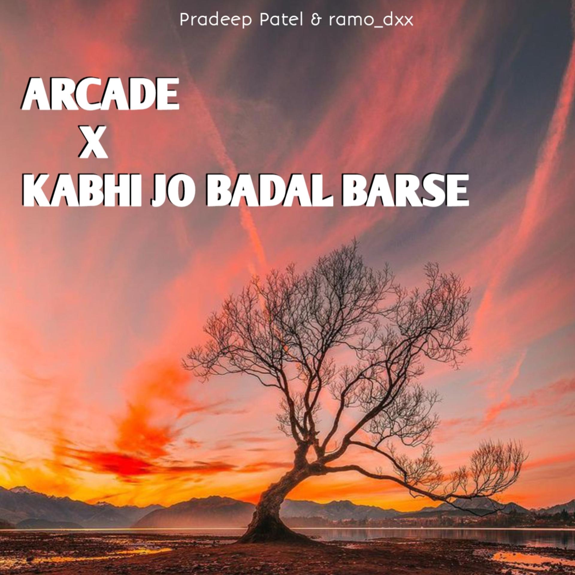 Постер альбома Arcade X Kabhi Jo badal Barse