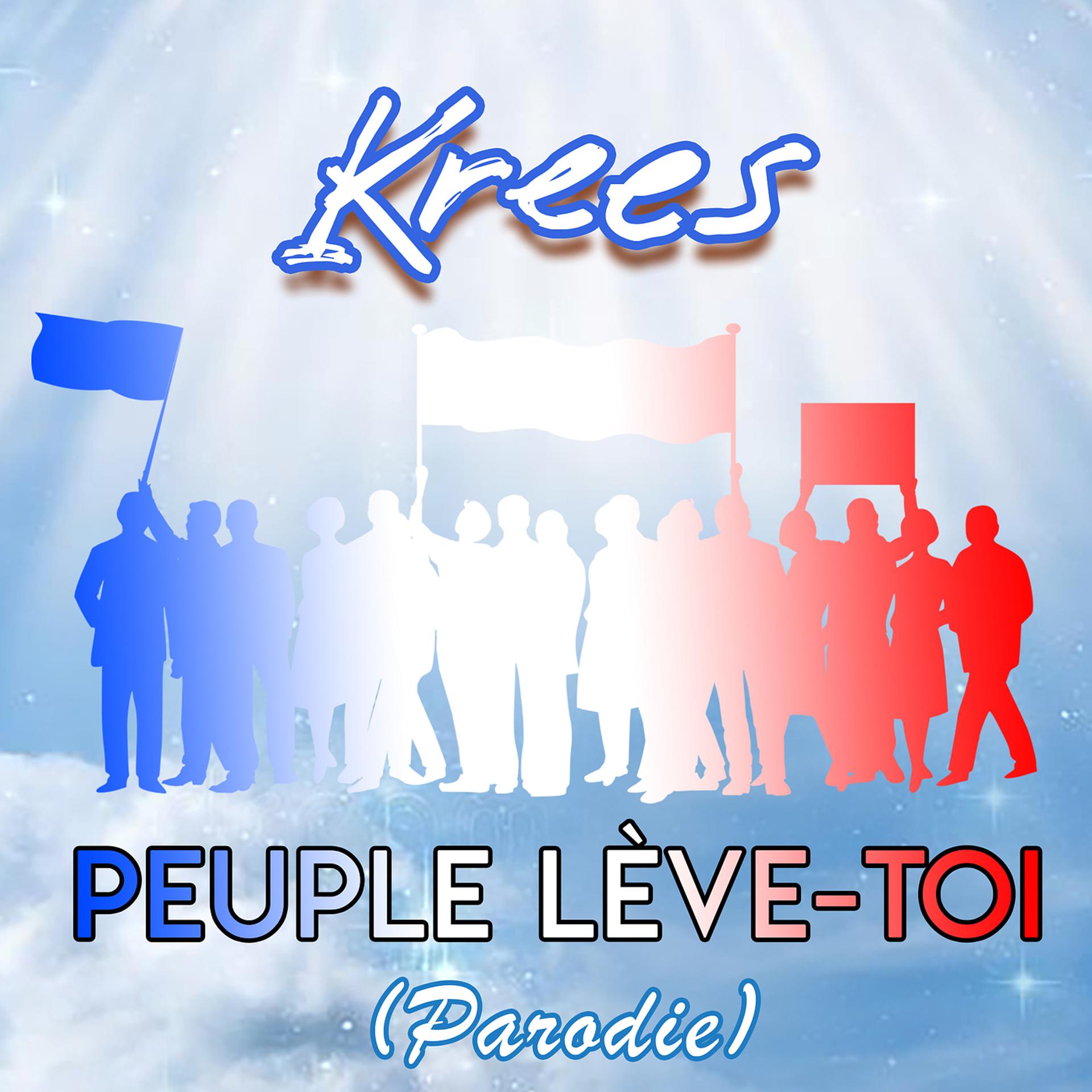 Постер альбома Peuple lève-toi (Parodie)