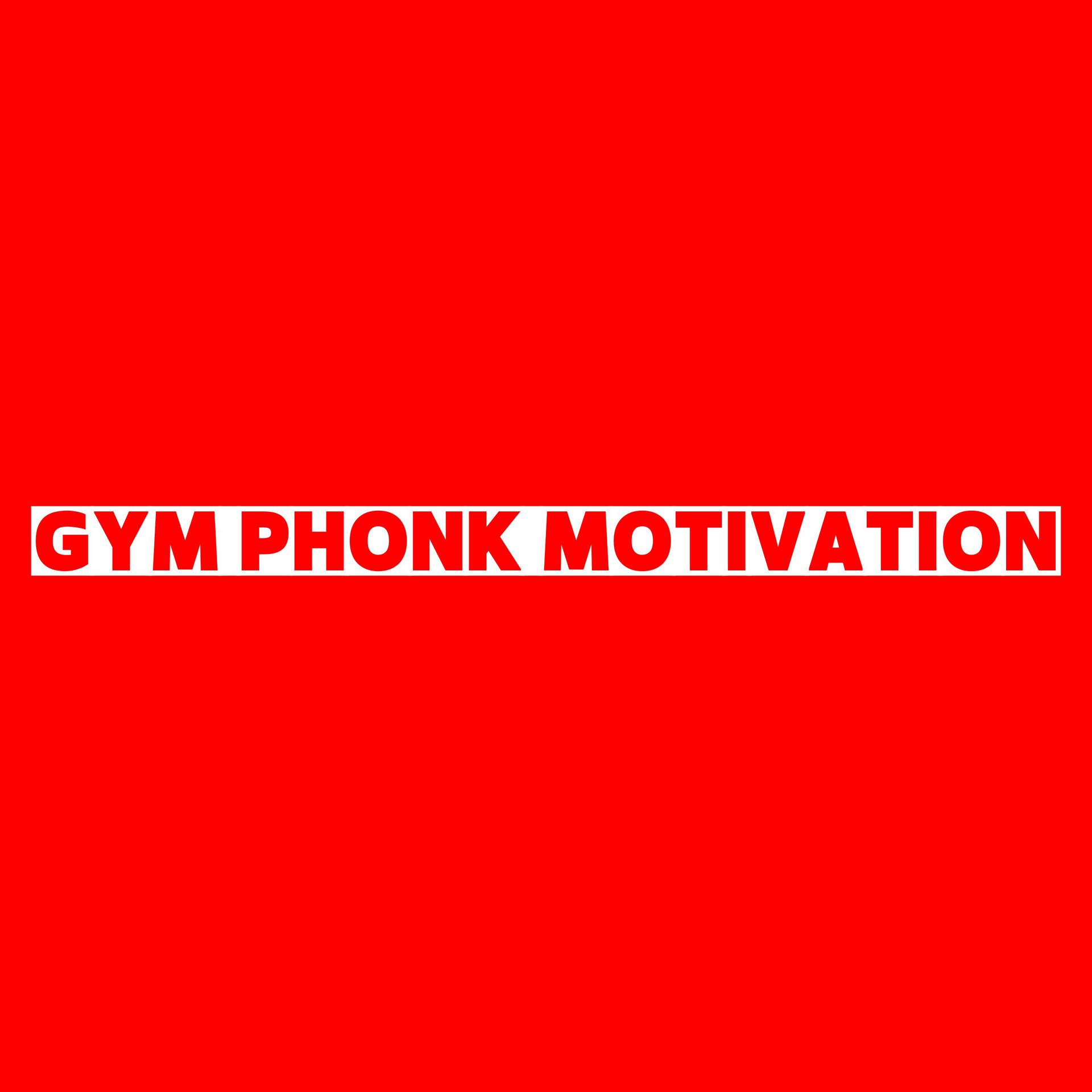 Постер альбома Gym Phonk Motivation