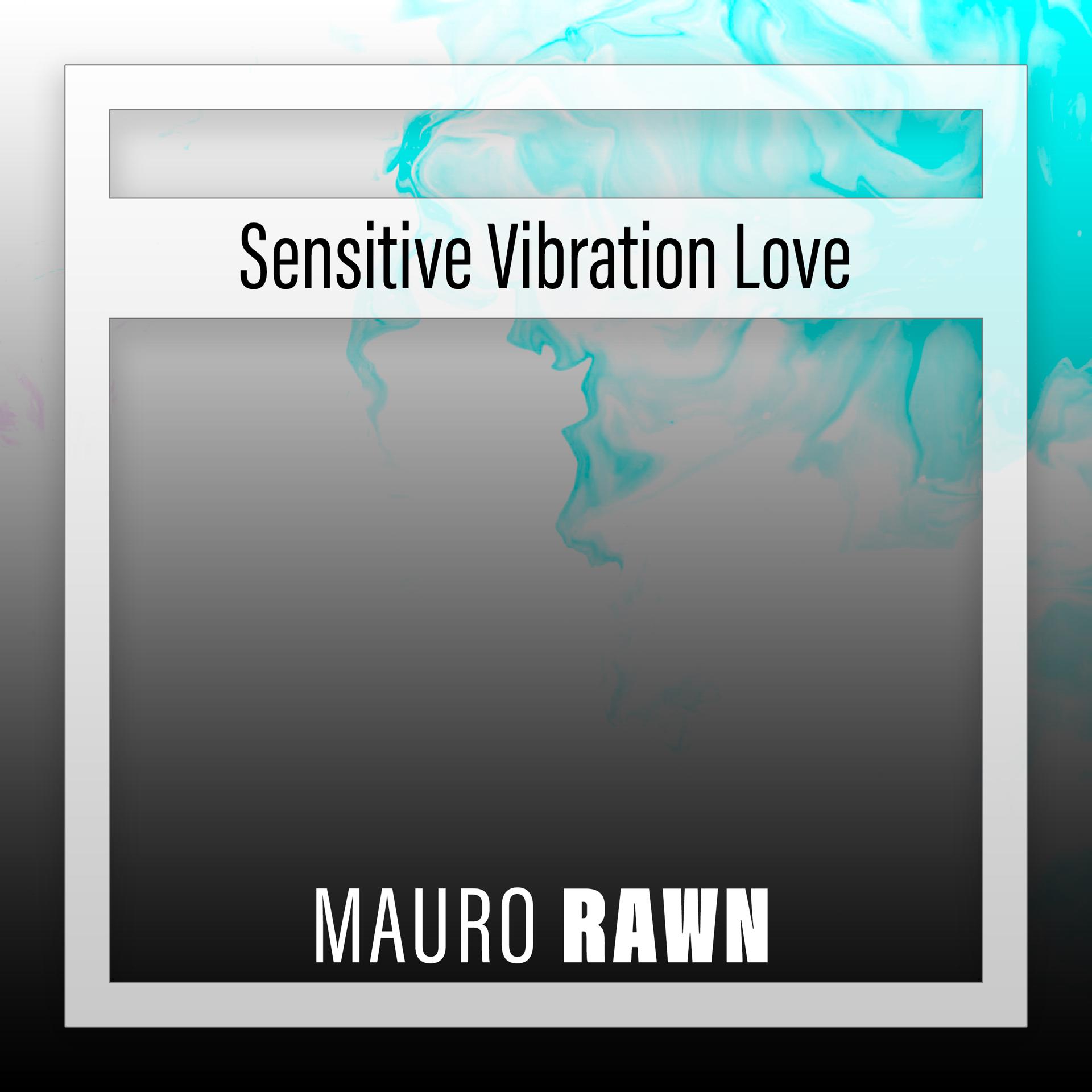 Постер альбома Sensitive Vibration Love