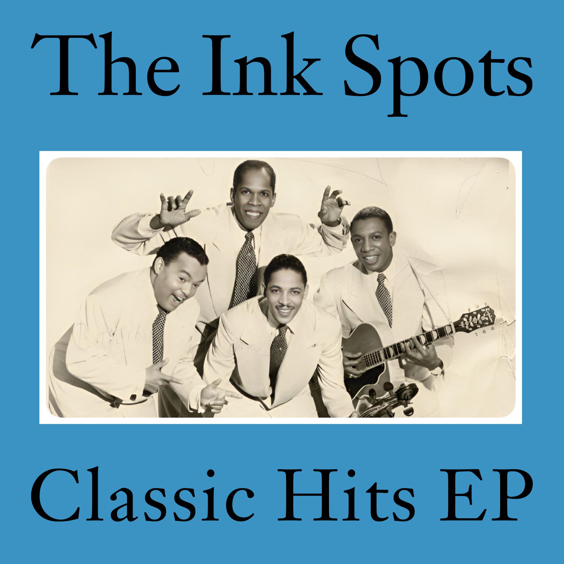 Постер альбома The Ink Spots Classic Hits - EP