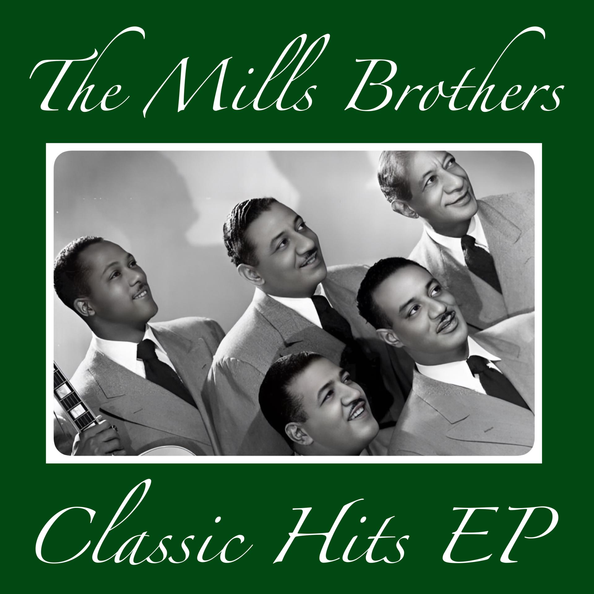 Постер альбома The Mills Brothers Classic Hits - EP