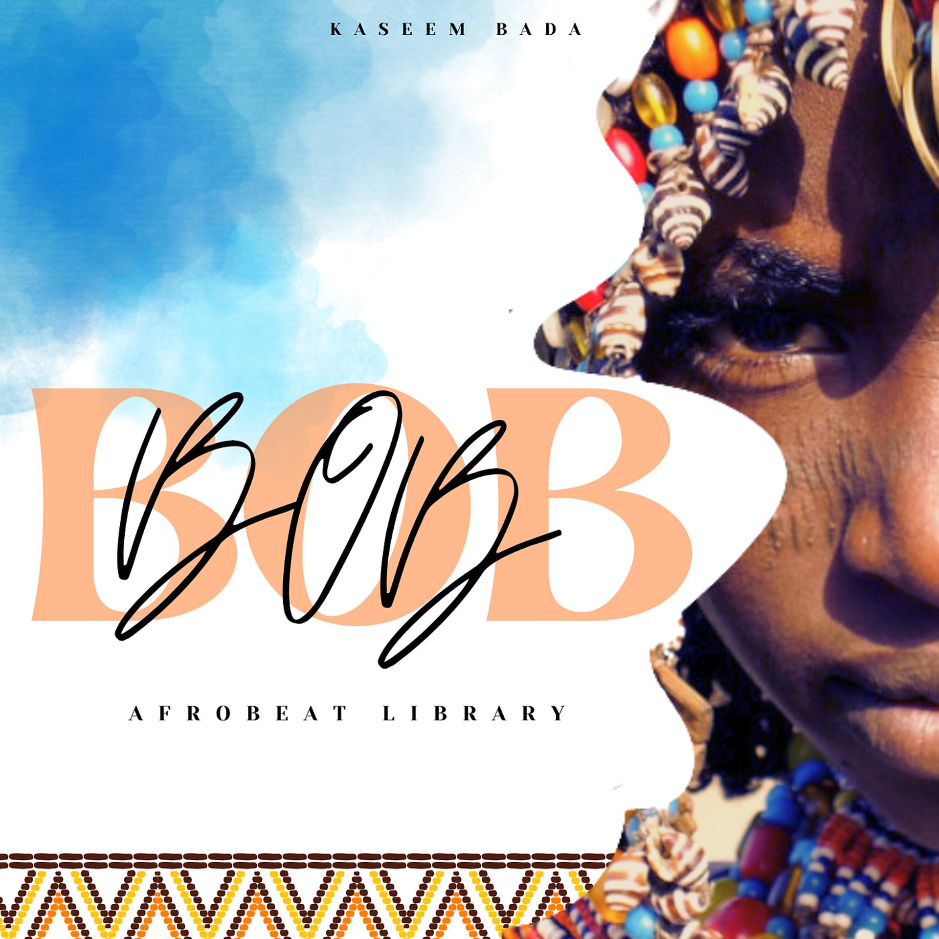 Постер альбома Bob (Afrobeat Library Mixtape)