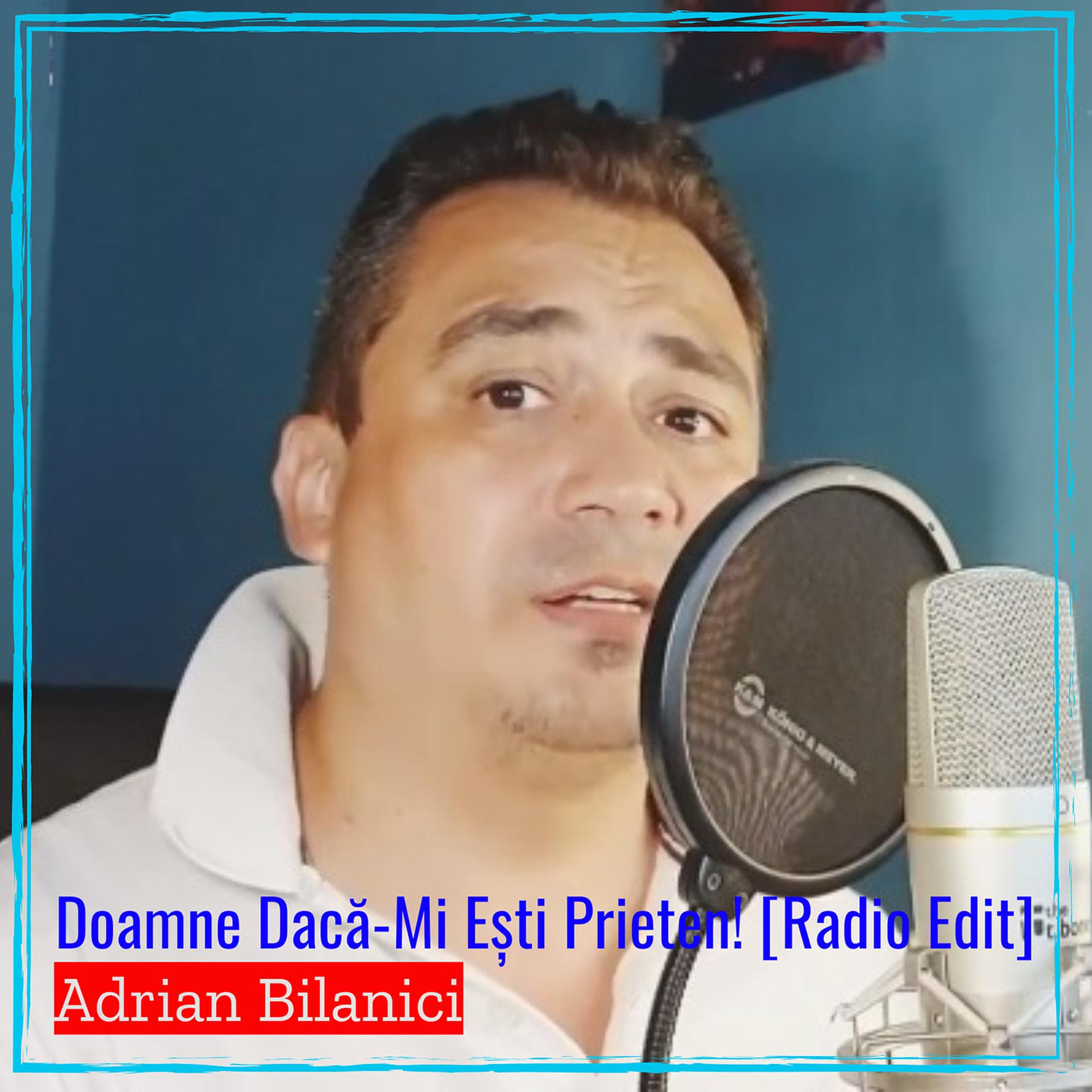 Постер альбома Doamne Dacă-Mi Eşti Prieten! (Radio Edit)