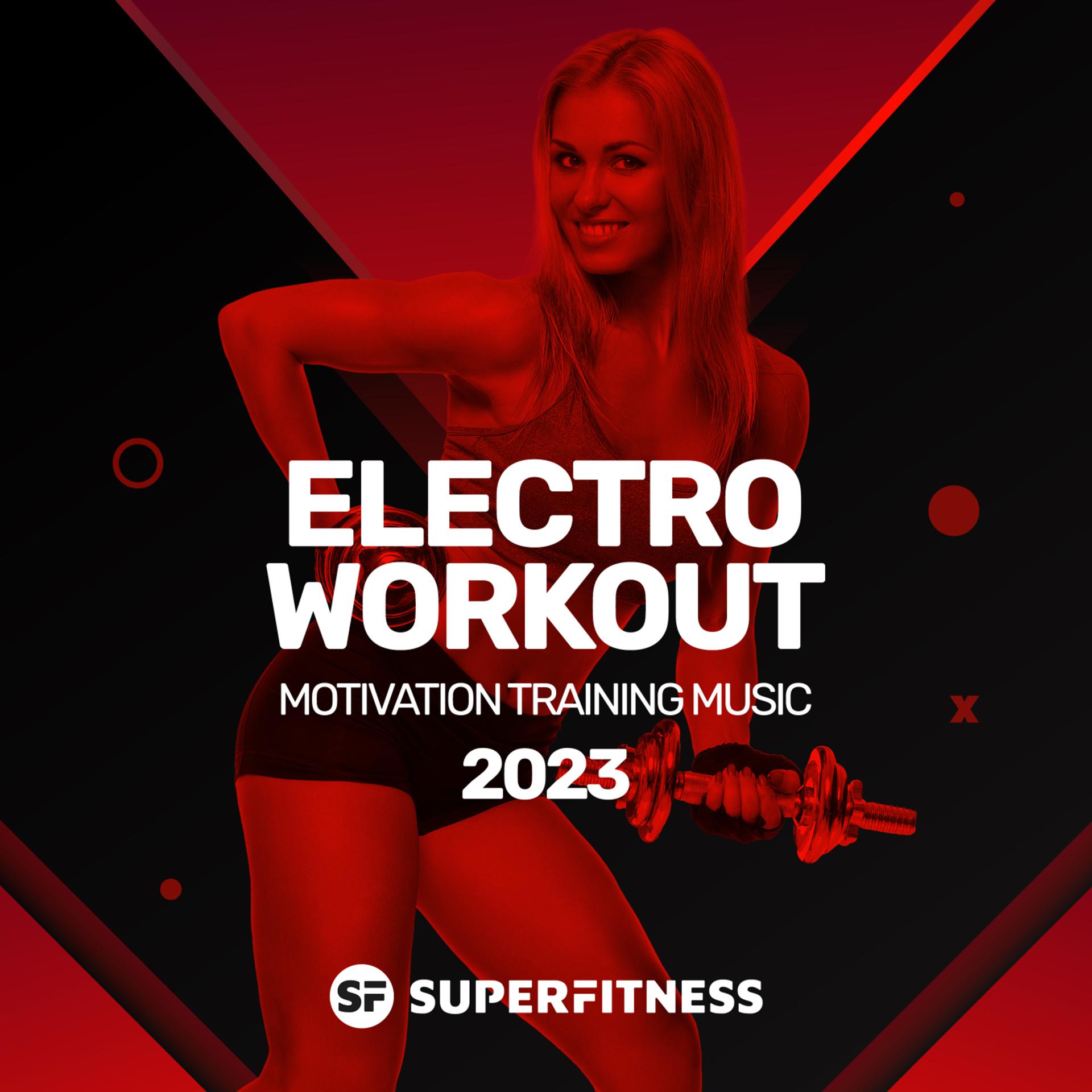 Постер альбома Electro Workout 2023: Motivation Training Music