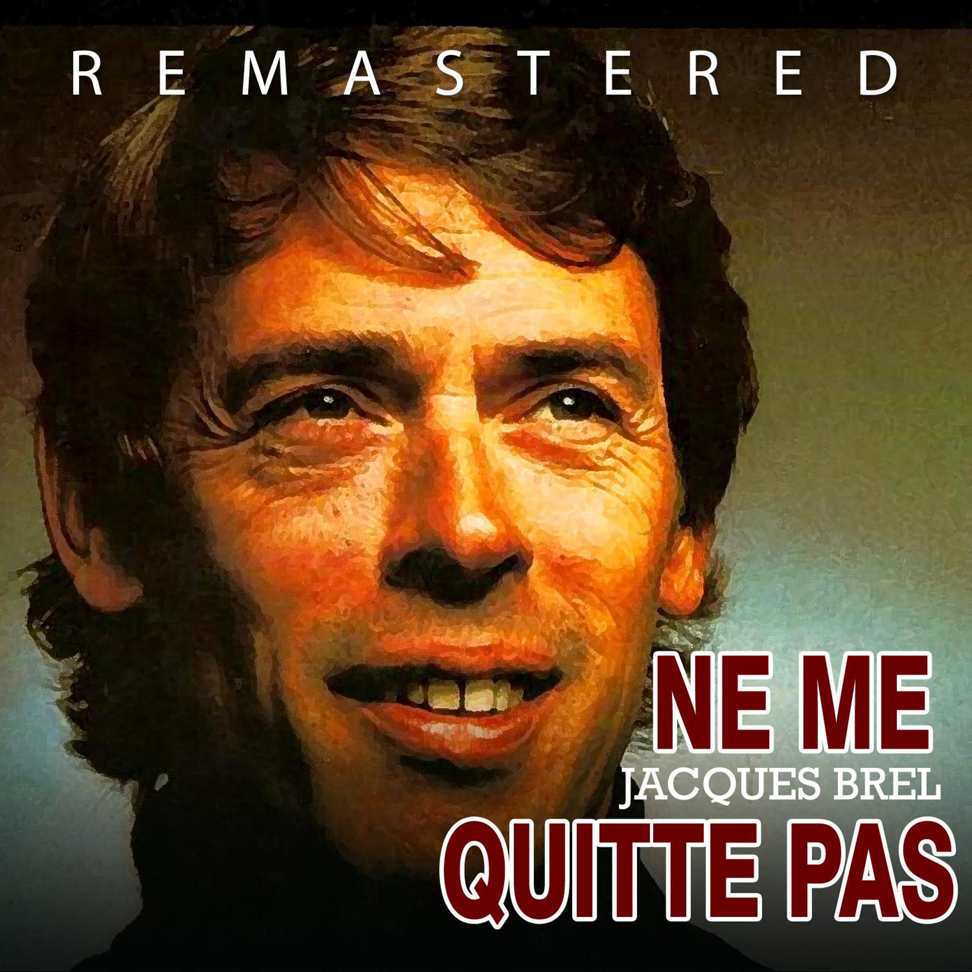 Постер альбома Ne me quitte pas (Remastered)