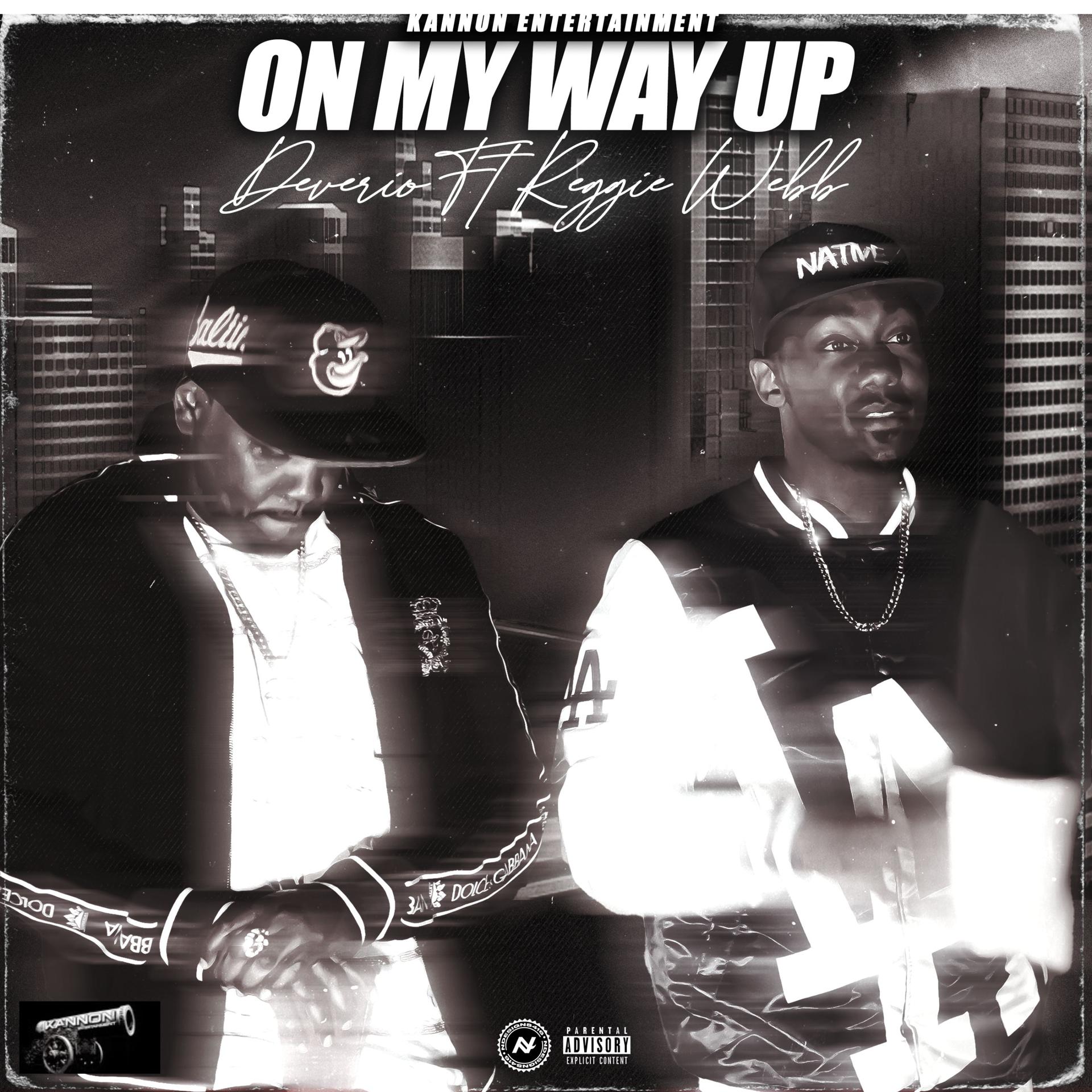 Постер альбома On My Way Up (feat. Reggie Webb)