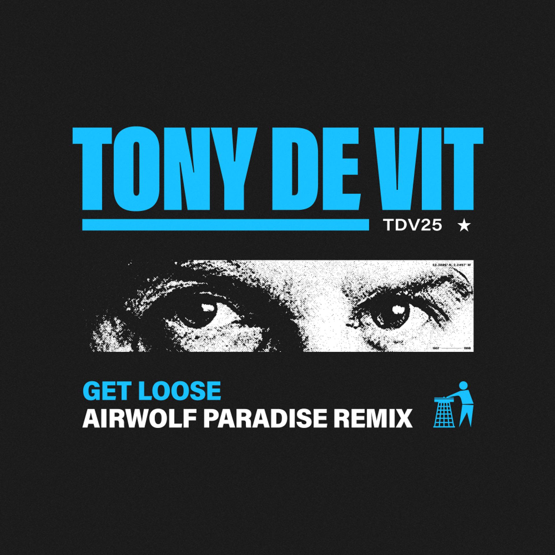 Постер альбома Get Loose (Airwolf Paradise Remix)