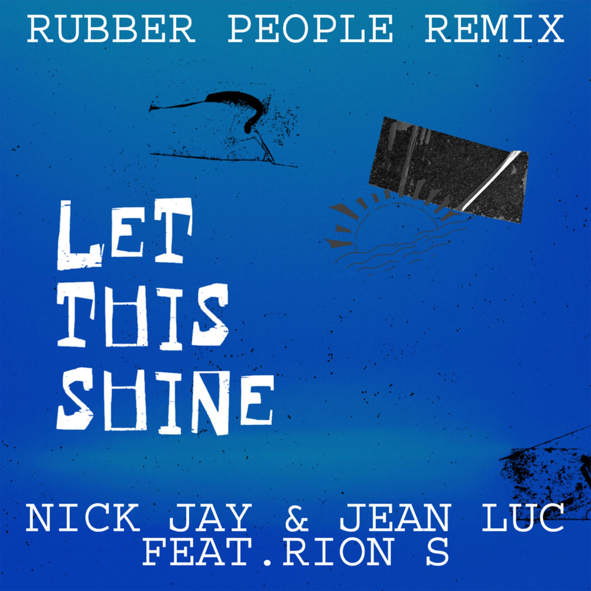 Постер альбома Let This Shine (Rubber People Remix)