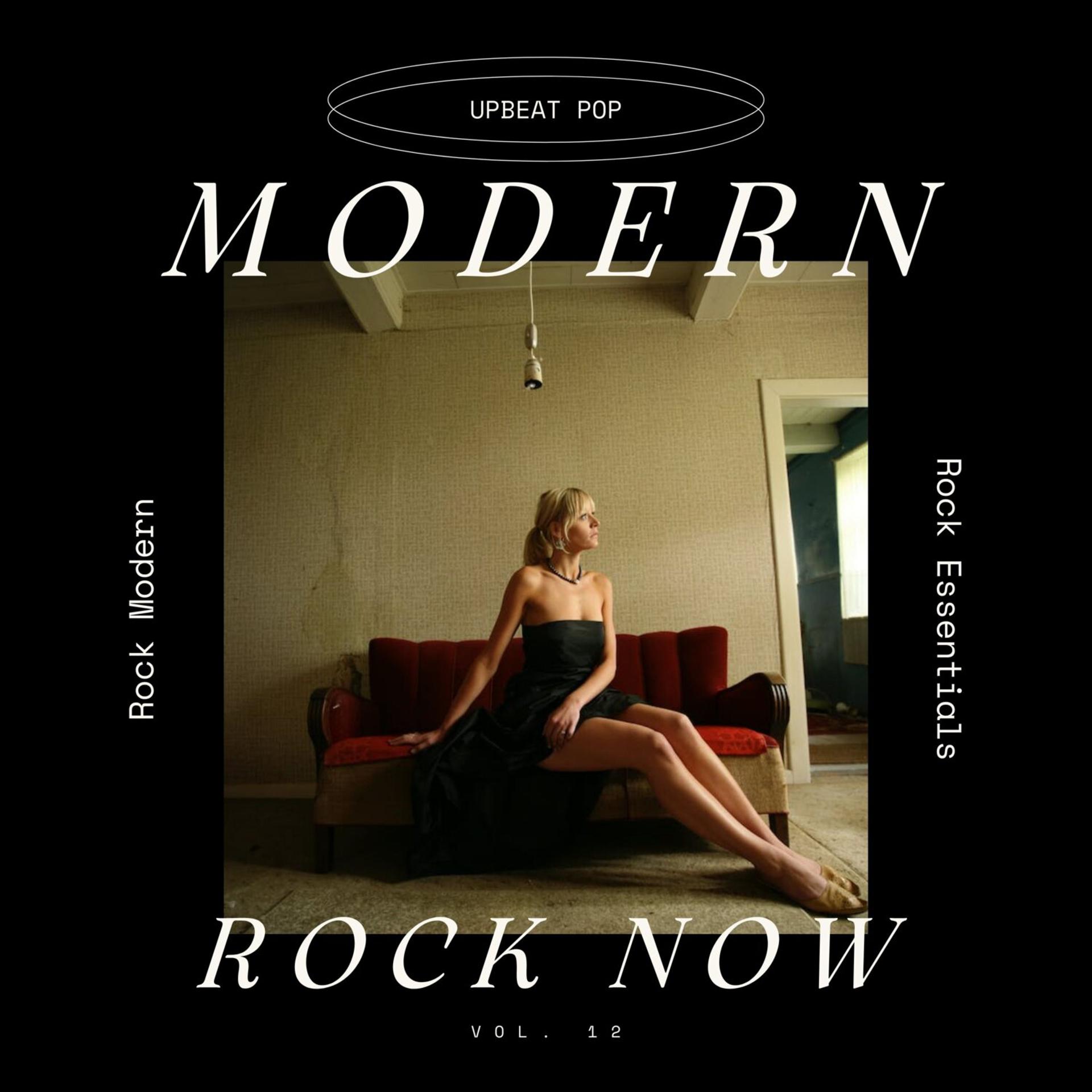 Постер альбома Modern Rock Now: Upbeat Pop/Rock Modern Rock Essentials, Vol. 12