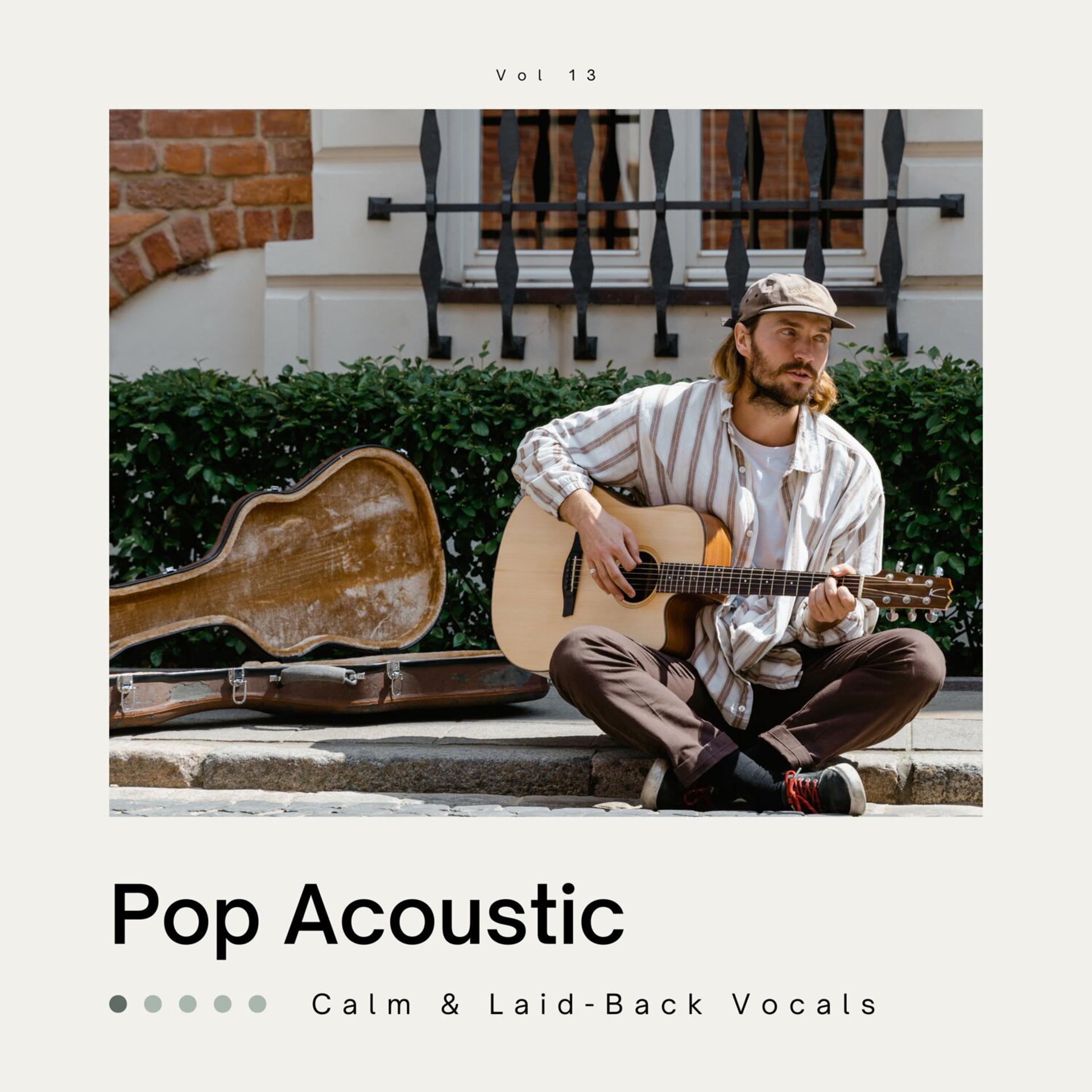 Постер альбома Pop Acoustic: Calm & Laid-Back Vocals, Vol. 13