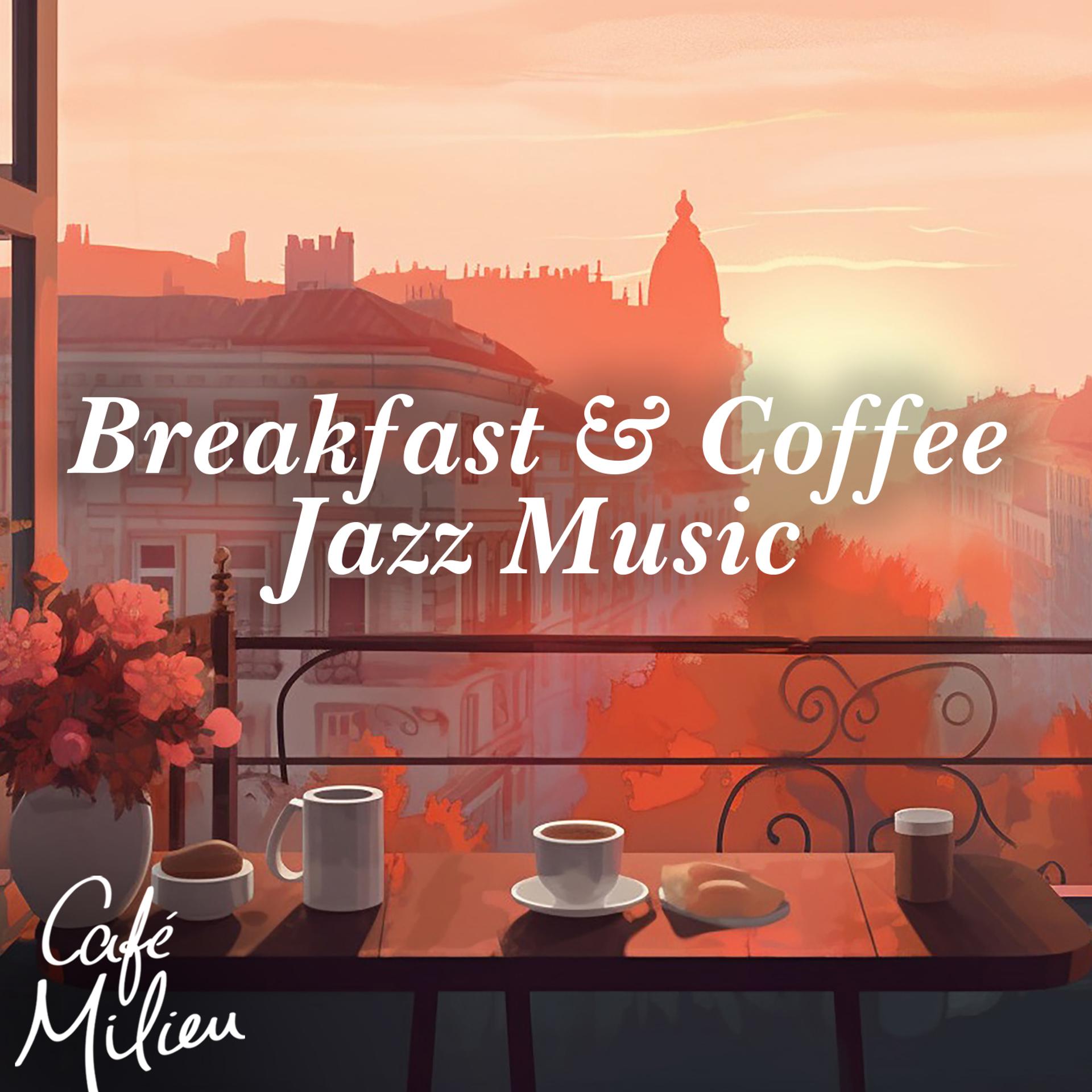 Постер альбома Breakfast & Coffee Jazz Music
