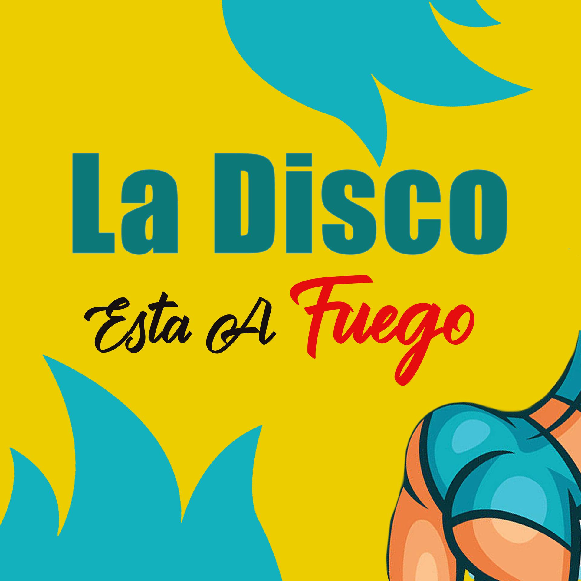 Постер альбома La Disco Esta A Fuego