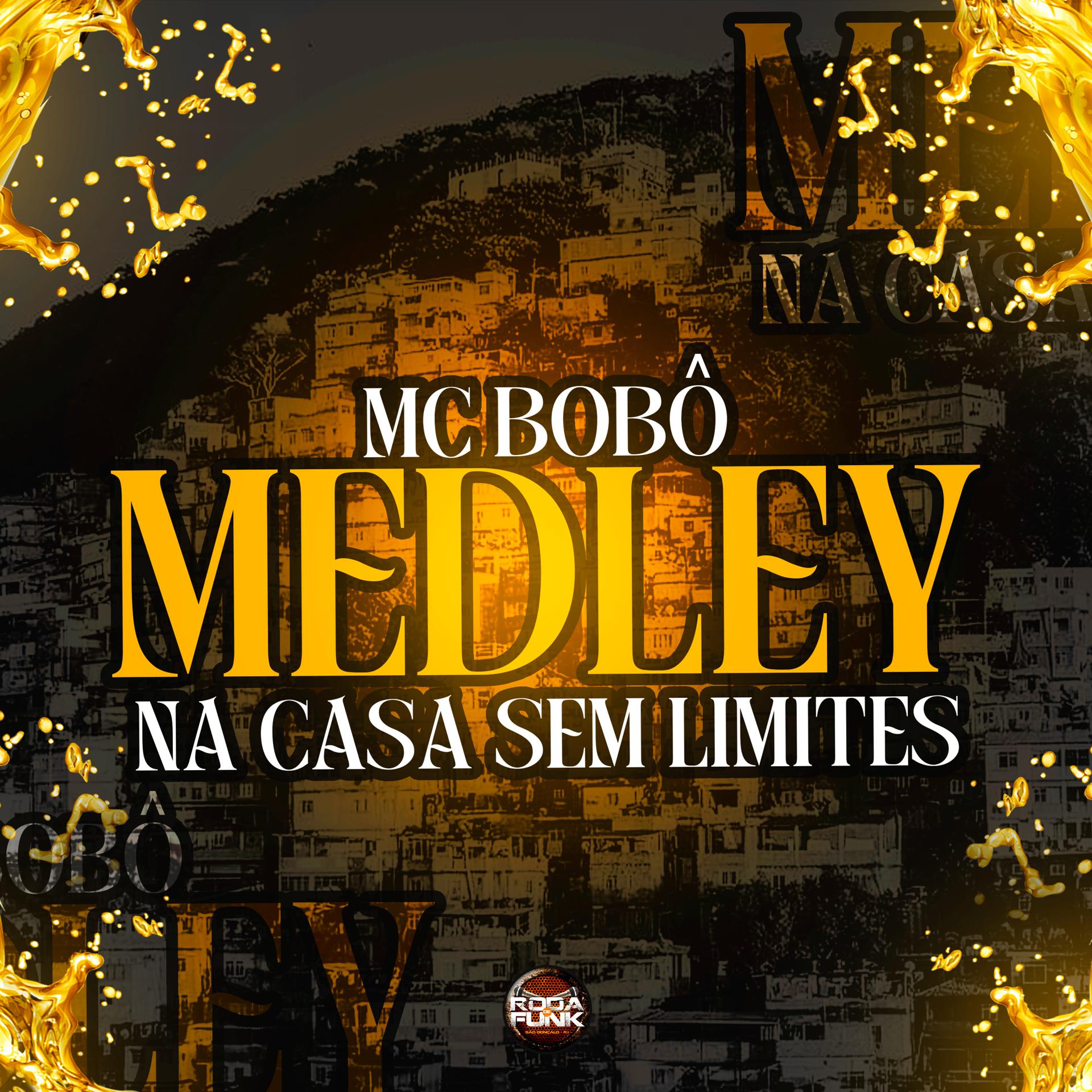 Постер альбома Mc Bobô Medley na Casa Sem Limites