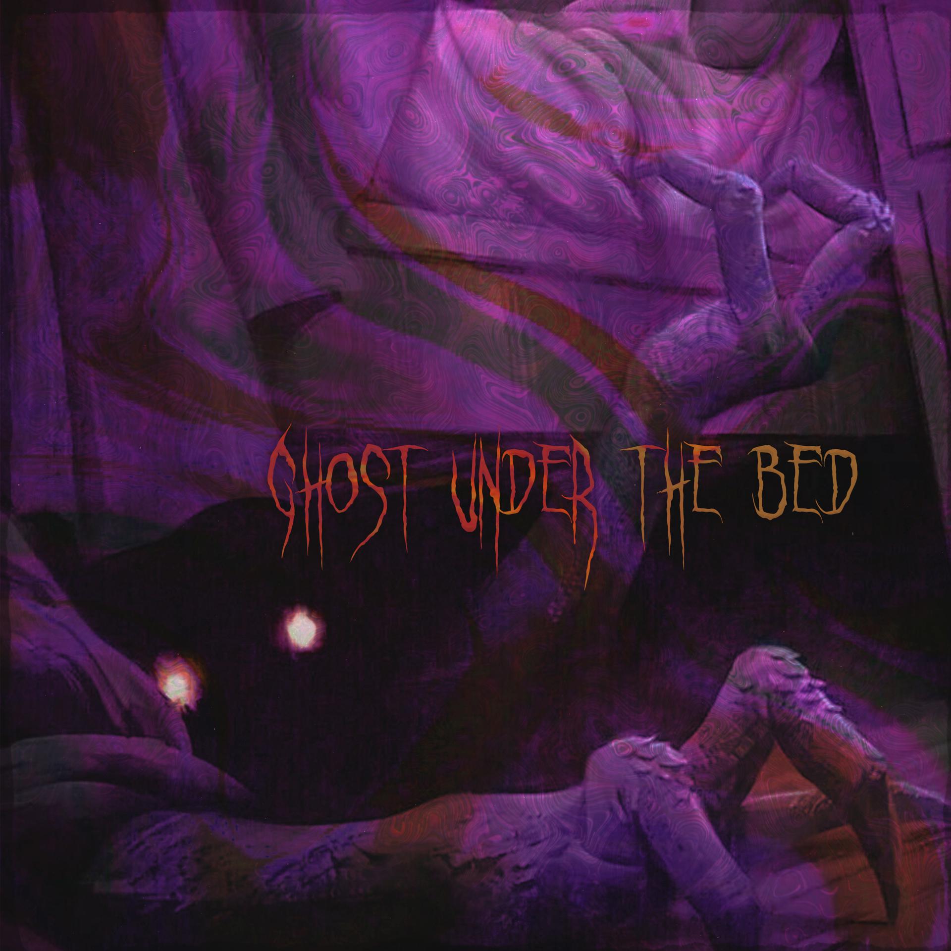 Постер альбома Ghost Under the Bed