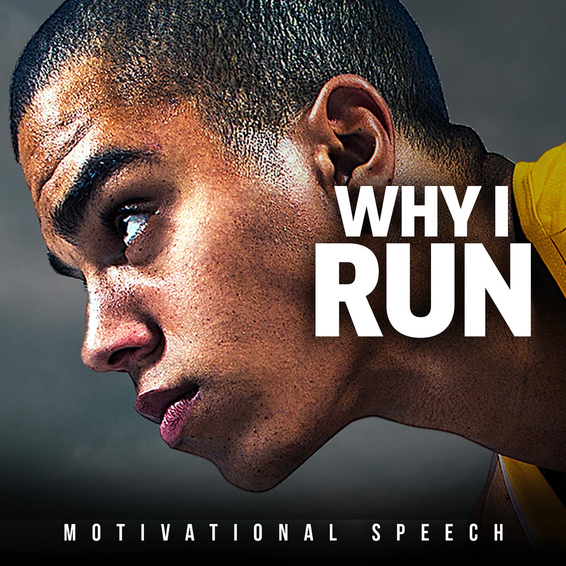 Постер альбома Why I Run (Motivational Speech)