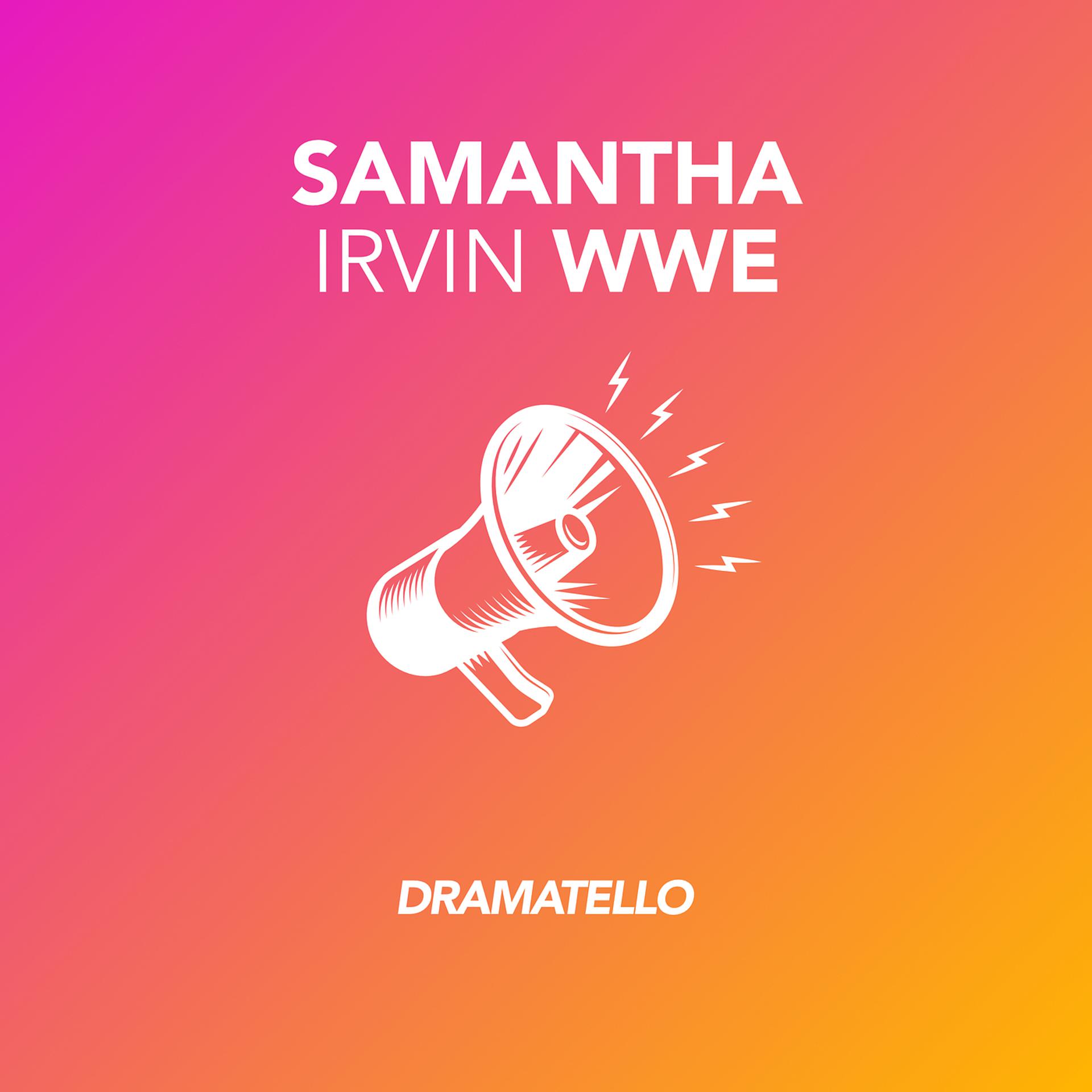 Постер альбома Samantha Irvin WWE