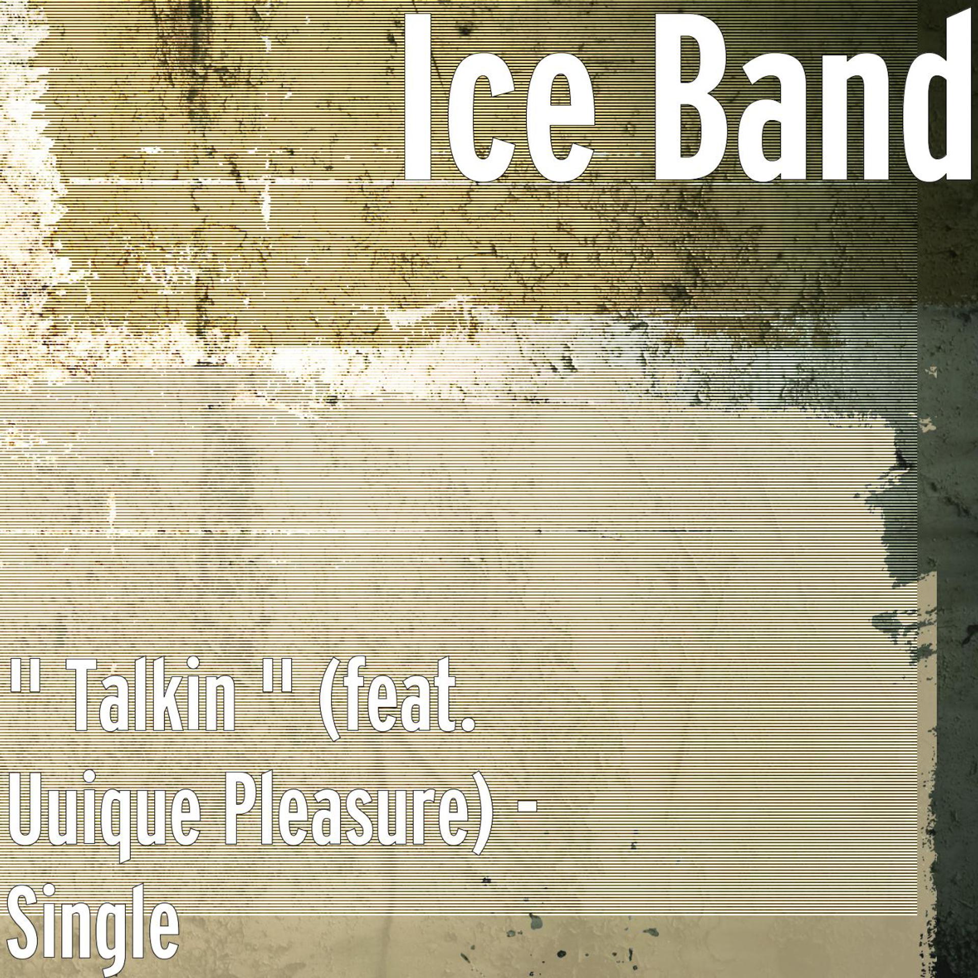 Постер альбома " Talkin " (feat. Uuique Pleasure)