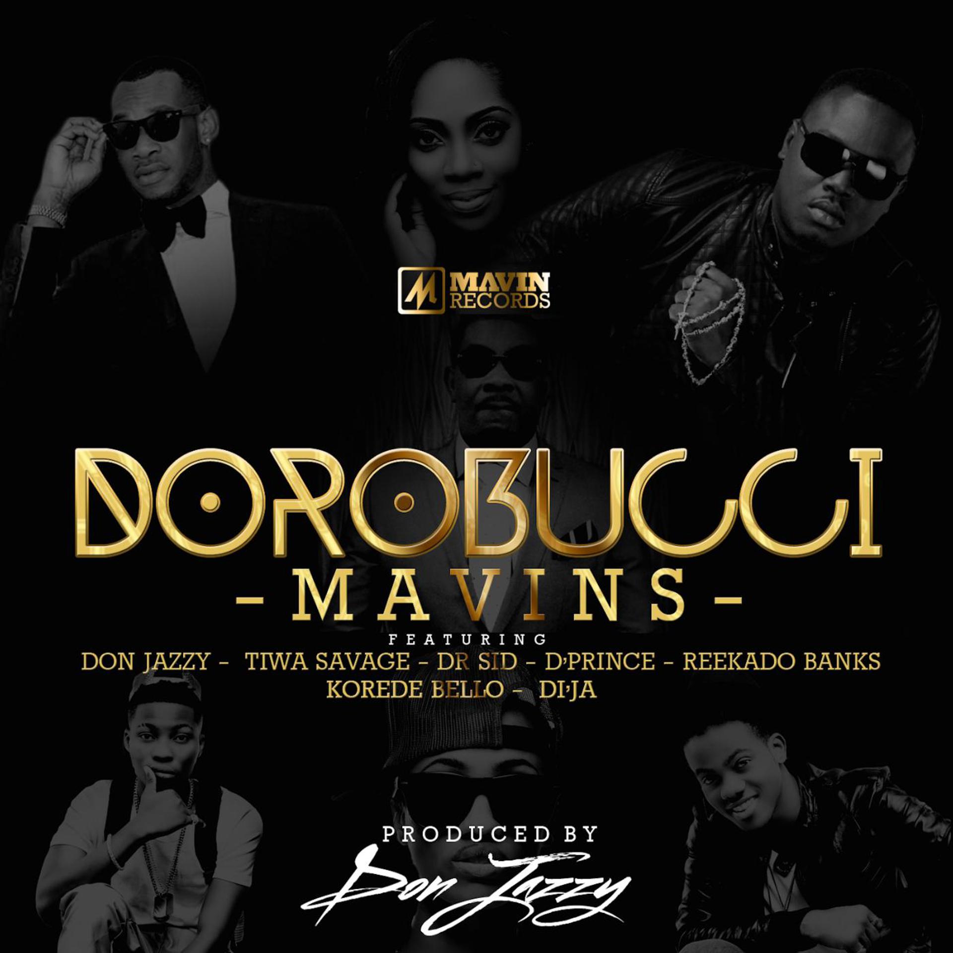 Постер альбома Dorobucci (feat. Don Jazzy, Dr Sid, Dr Sid Tiwa Savage, Reekado Banks, Di'ja, Korede Bello & D'prince)