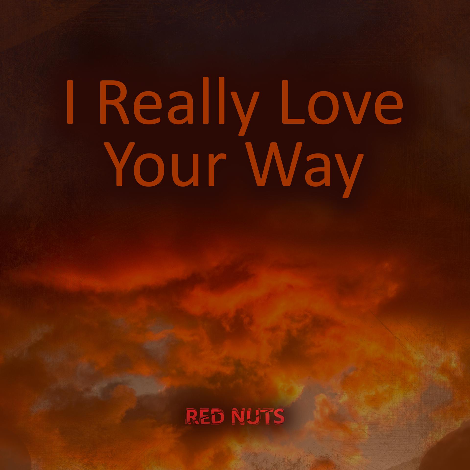 Постер альбома I Really Love Your Way