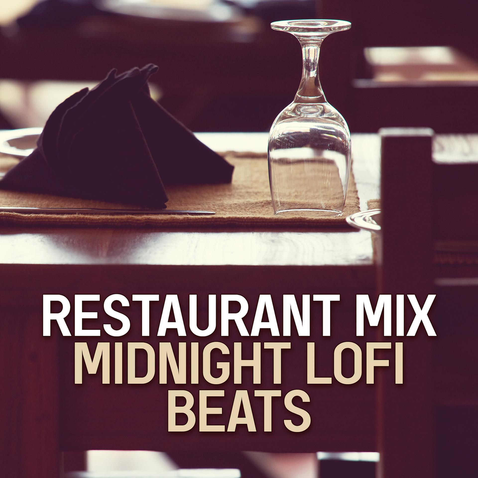 Постер альбома Restaurant Mix - Midnight LoFi Beats