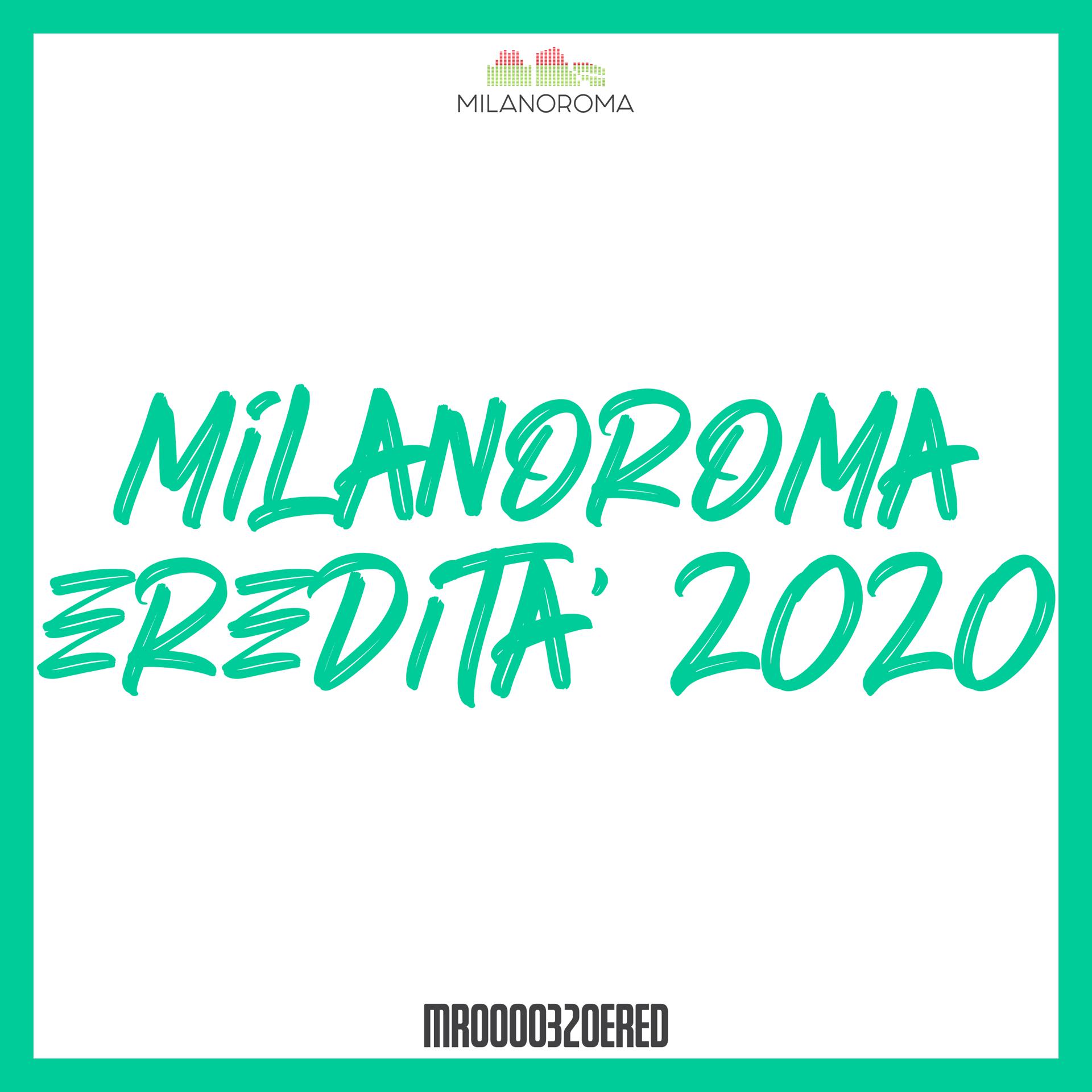 Постер альбома MilanoRoma Eredità 2020