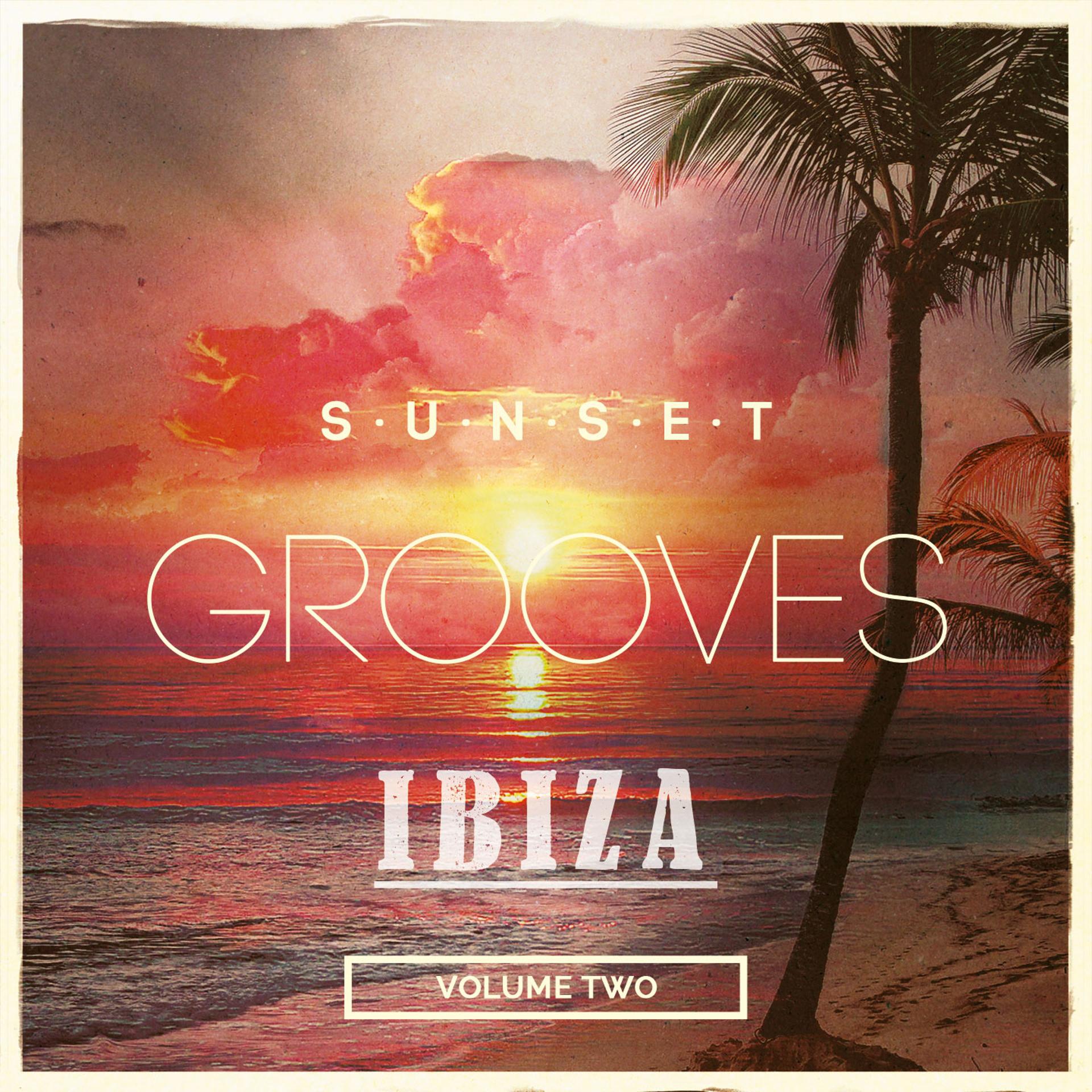 Постер альбома Sunset Grooves - Ibiza, Vol. 2