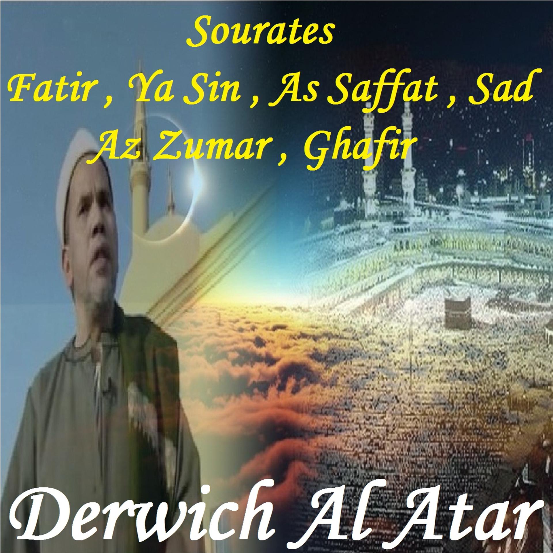 Постер альбома Sourates Fatir , Ya Sin , As Saffat , Sad , Az Zumar , Ghafir