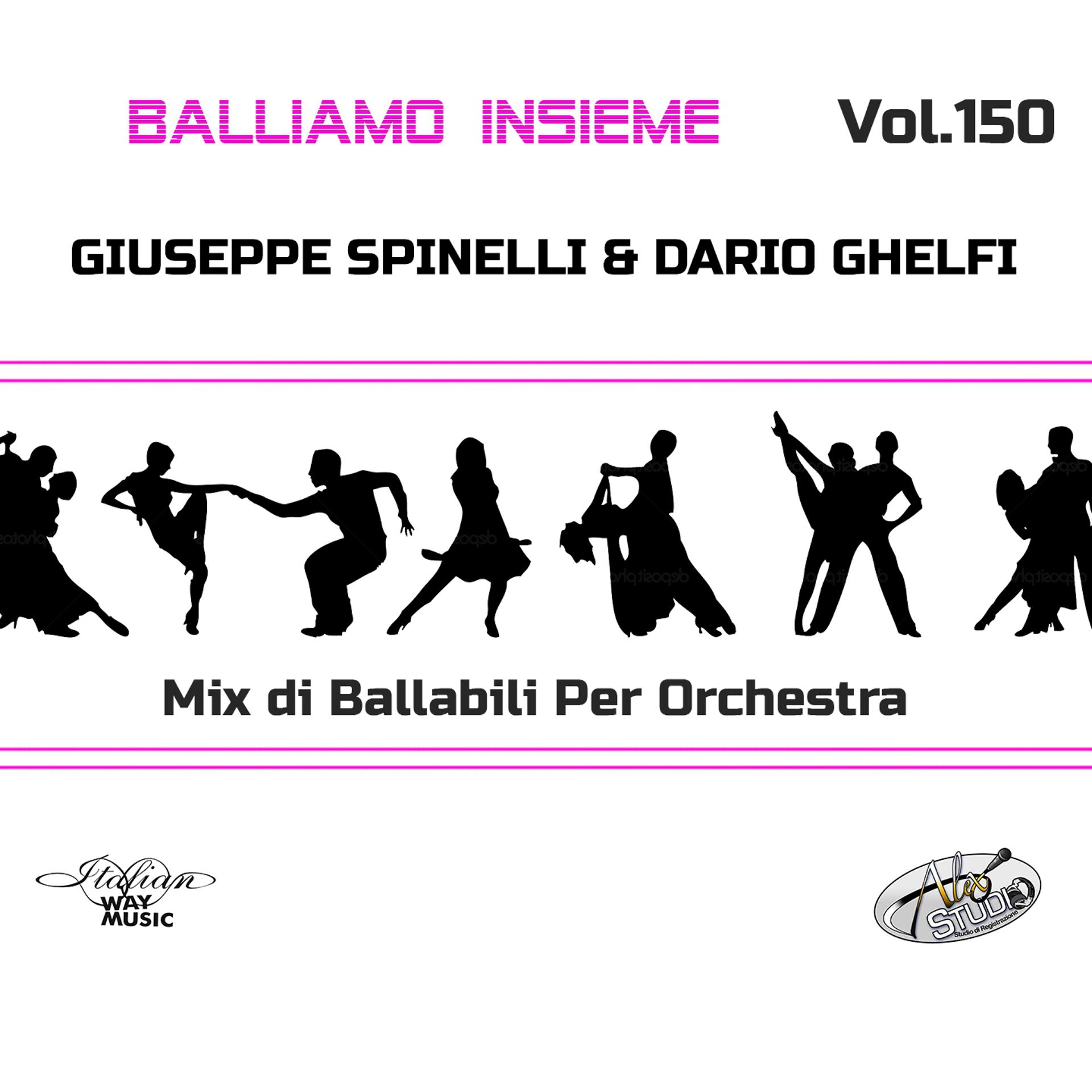 Постер альбома Balliamo Insieme, Vol. 150 (Mix di ballabili per orchestra)