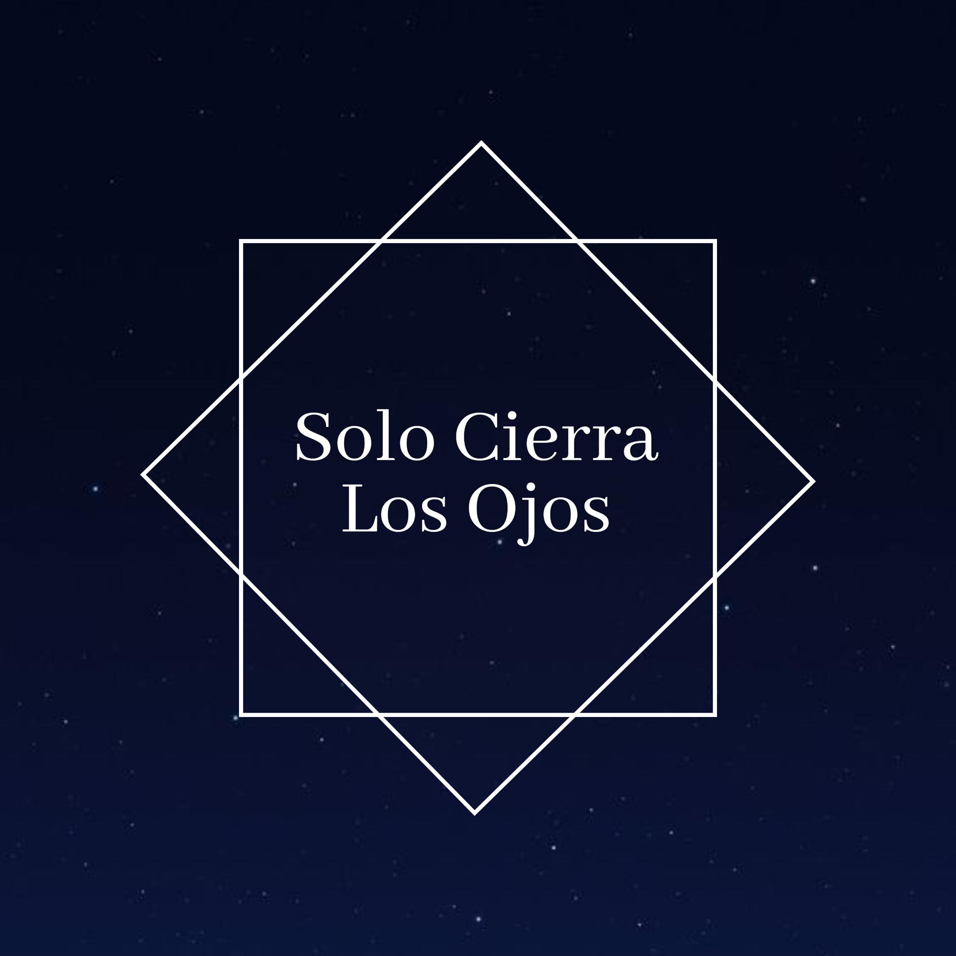 Постер альбома Solo Cierra Los Ojos