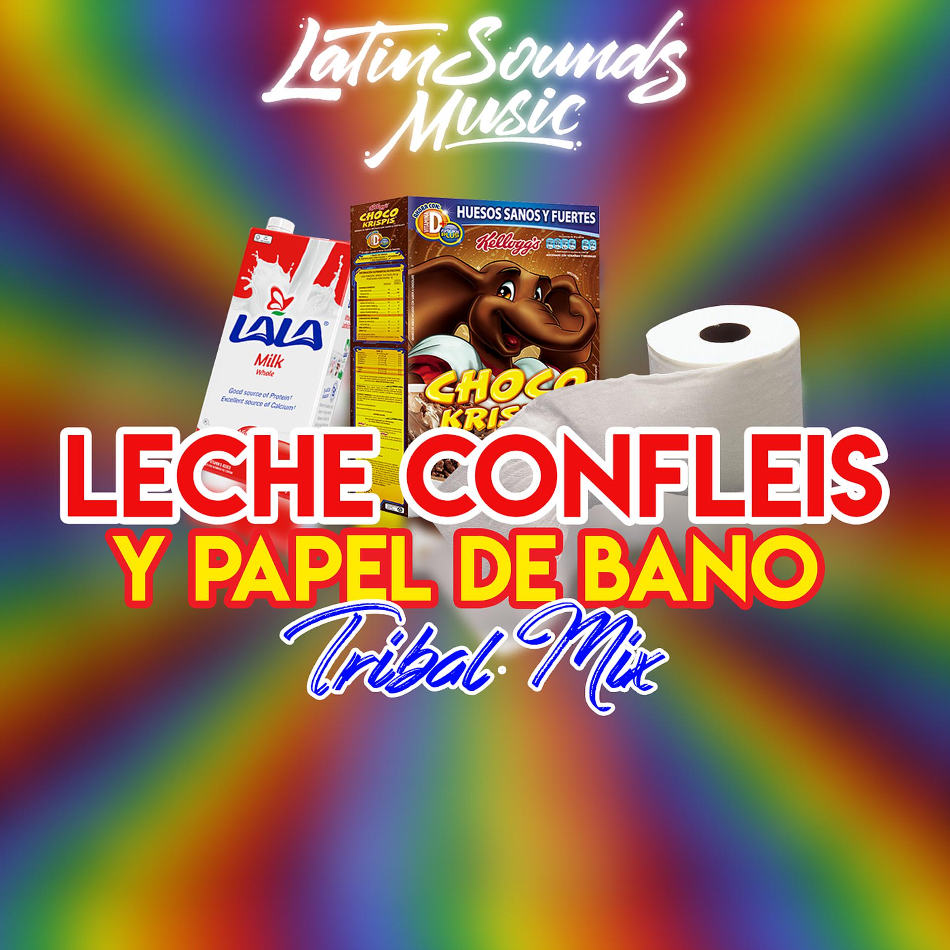 Постер альбома Leche Confleis Y Papel De Bano Tribal Mix