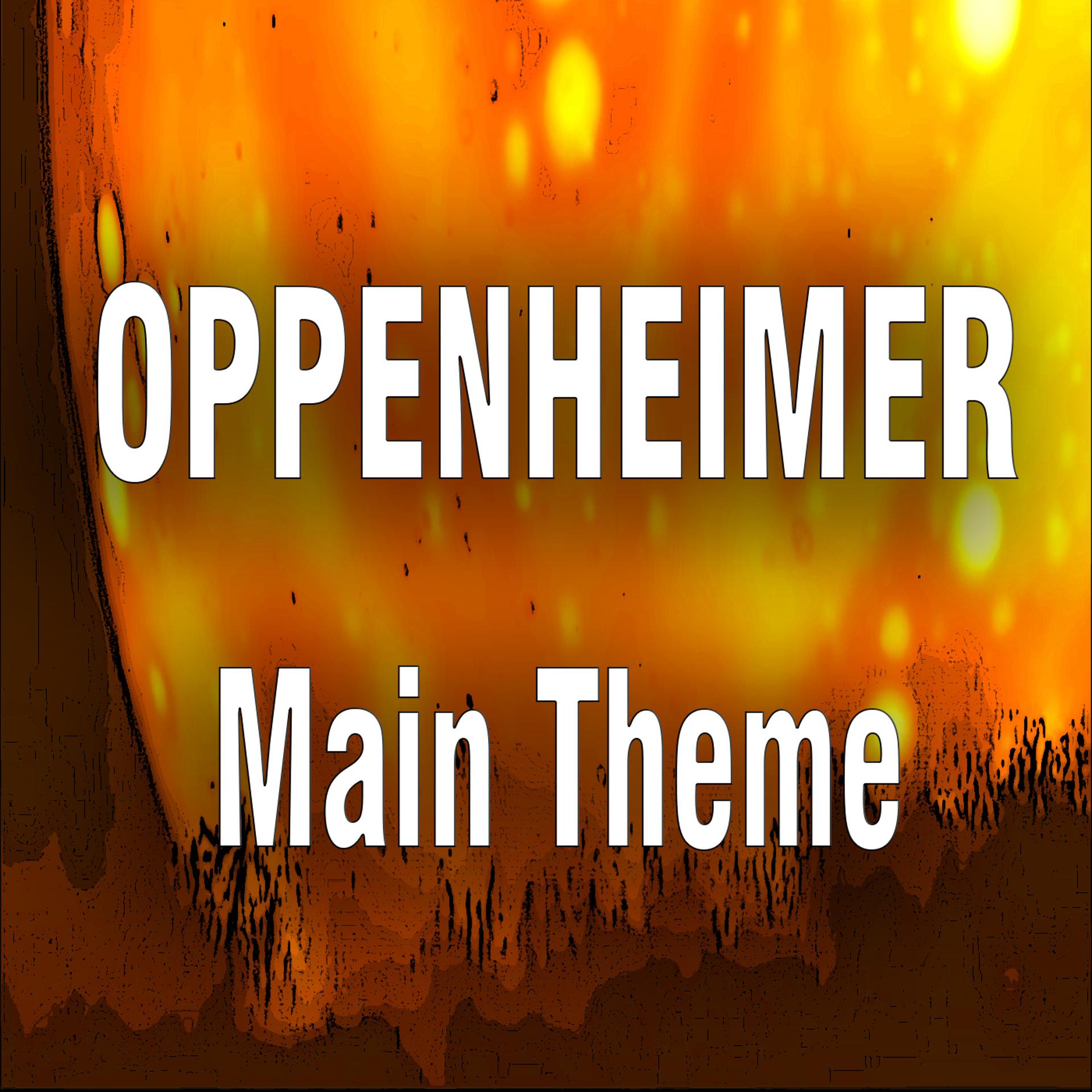 Постер альбома Oppenheimer | Main Theme