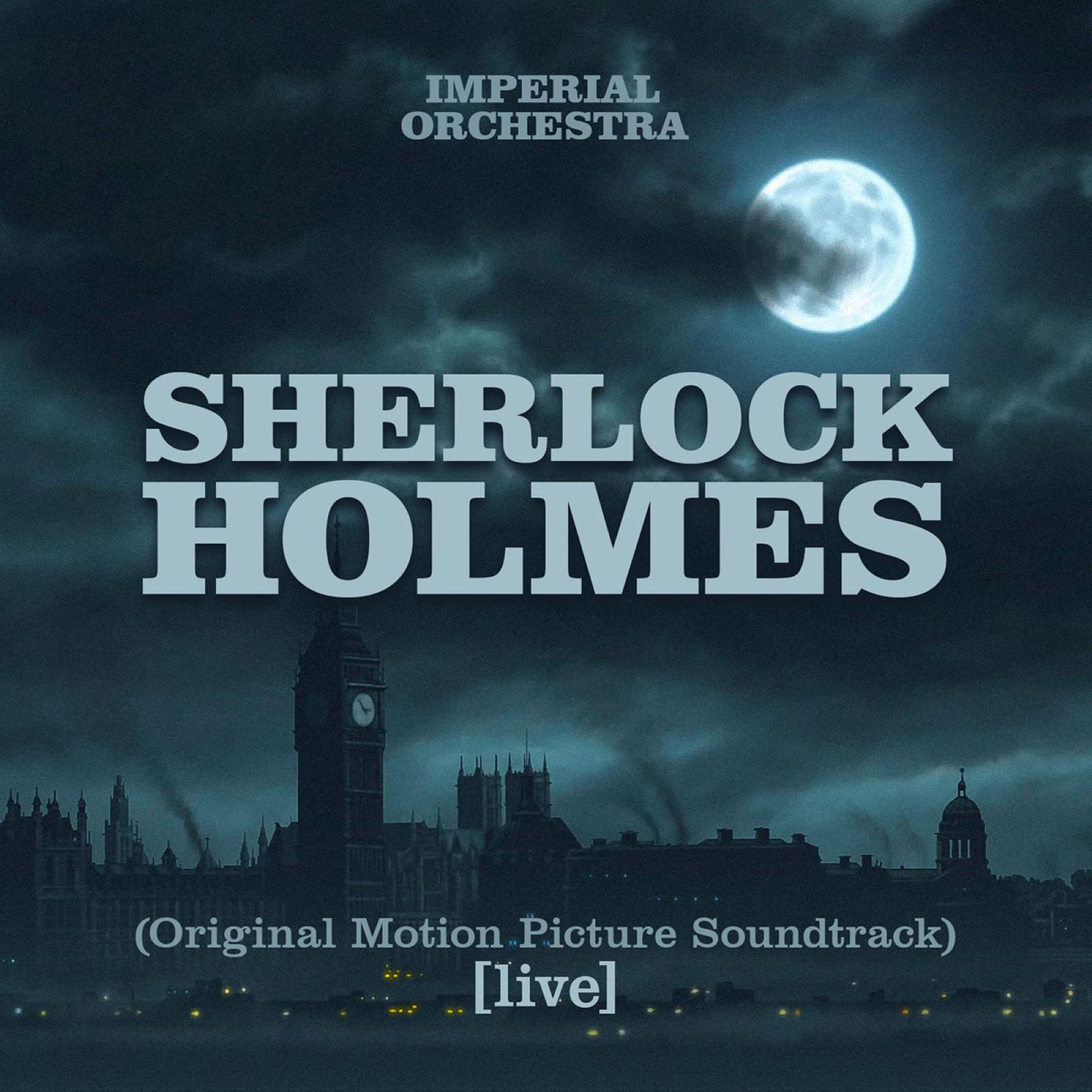 Постер альбома Sherlock Holmes (Original Motion Picture Soundtrack) [Live]