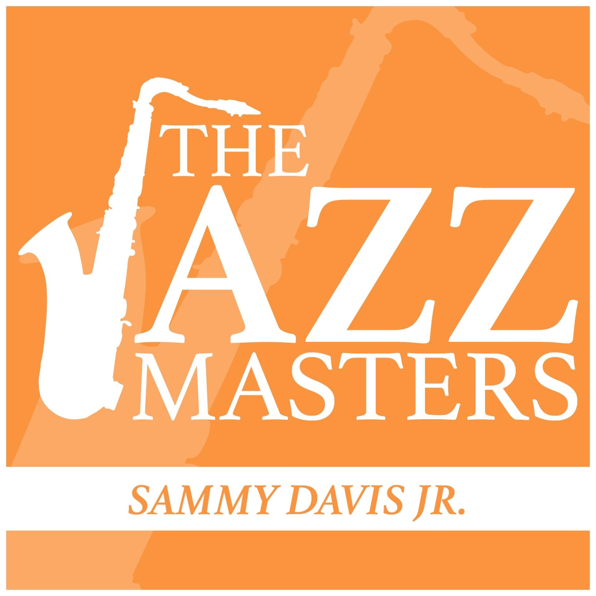 Постер альбома The JAZZ Masters - Sammy Davis Jr. (Remastered)