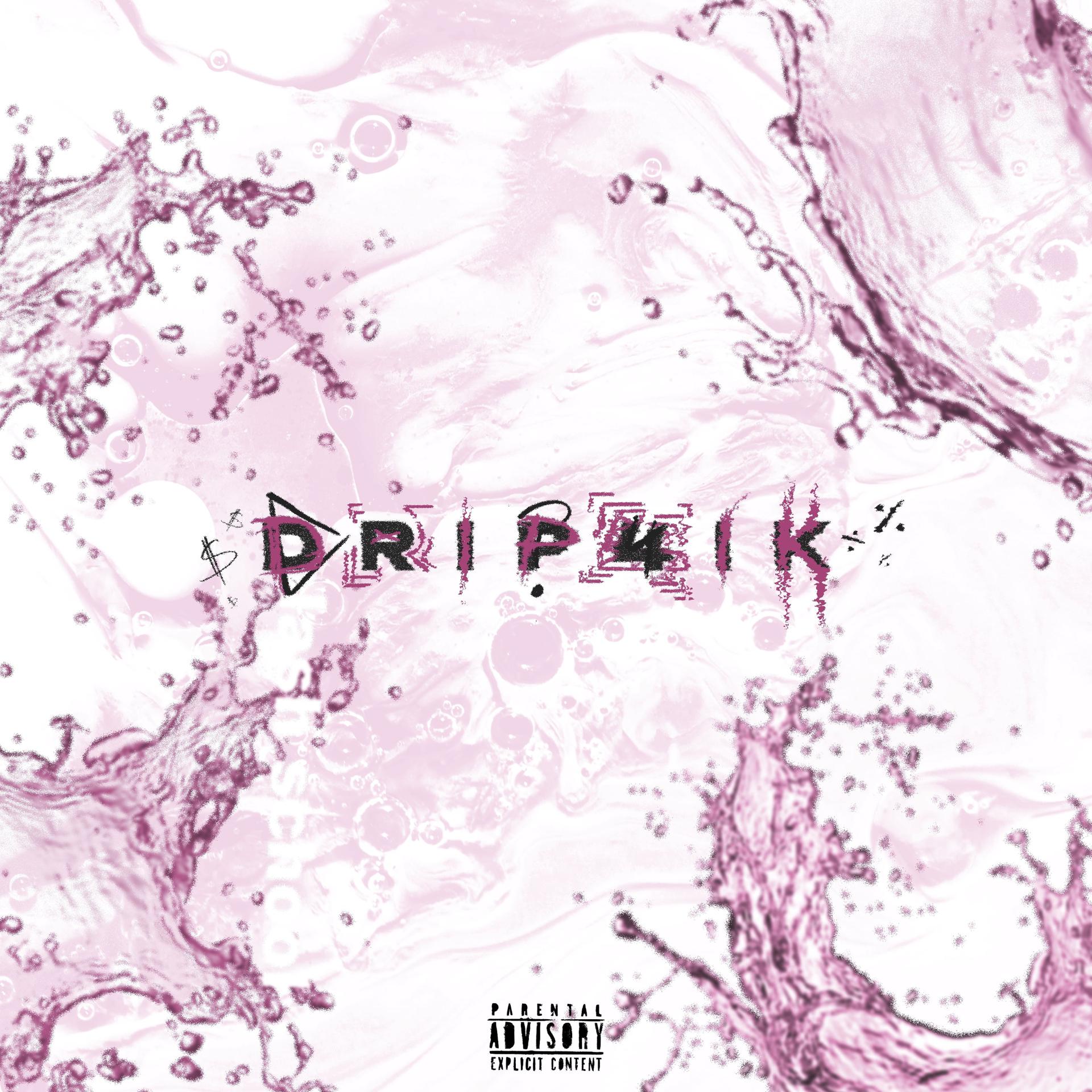Постер альбома DRIP4iK