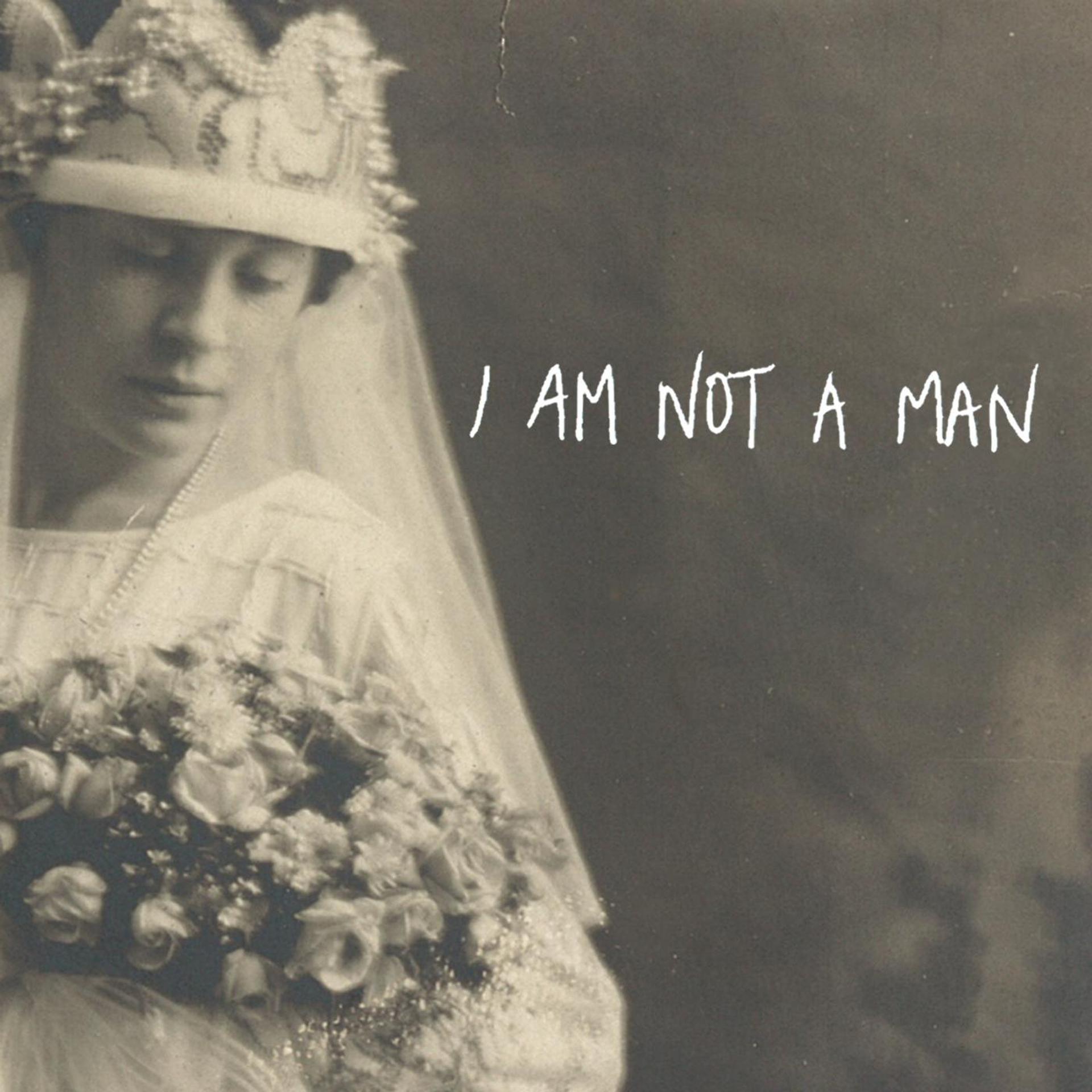 Постер альбома I Am Not a Man
