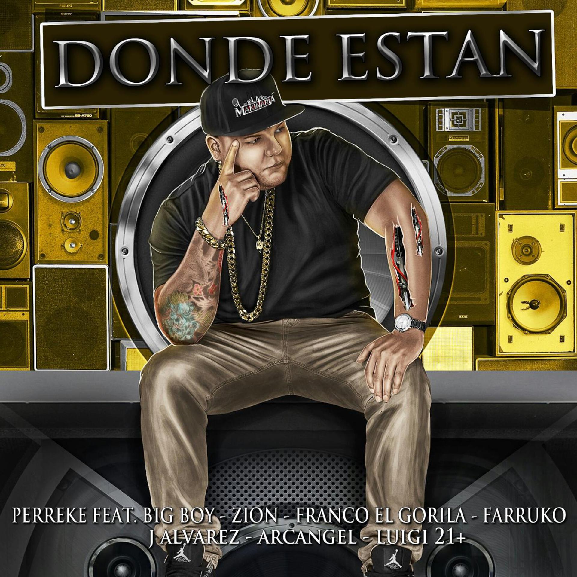 Постер альбома Donde Estan (feat. Big Boy, Zion, Franco El Gorila, Farruko, Jalvarez, Arcangel & Luig21+)