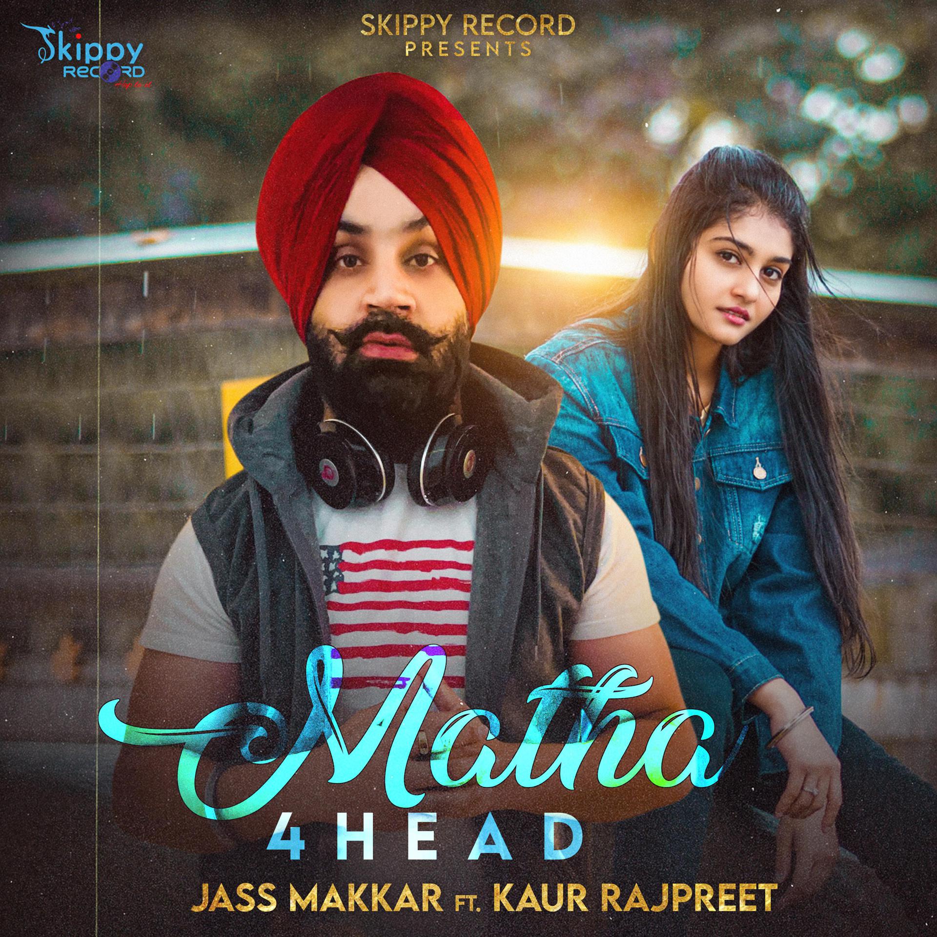 Постер альбома Matha 4Head (feat. Kaur Rajpreet)