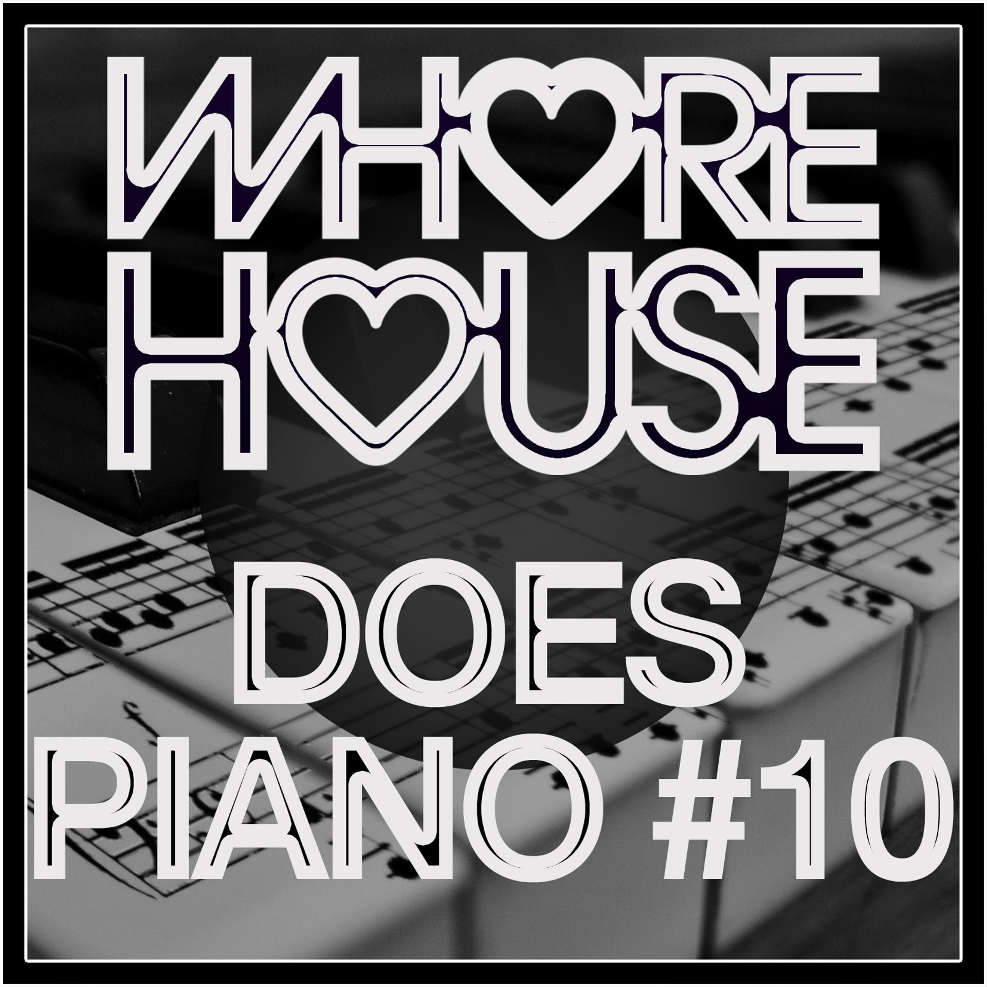 Постер альбома Whore House Does Piano #10