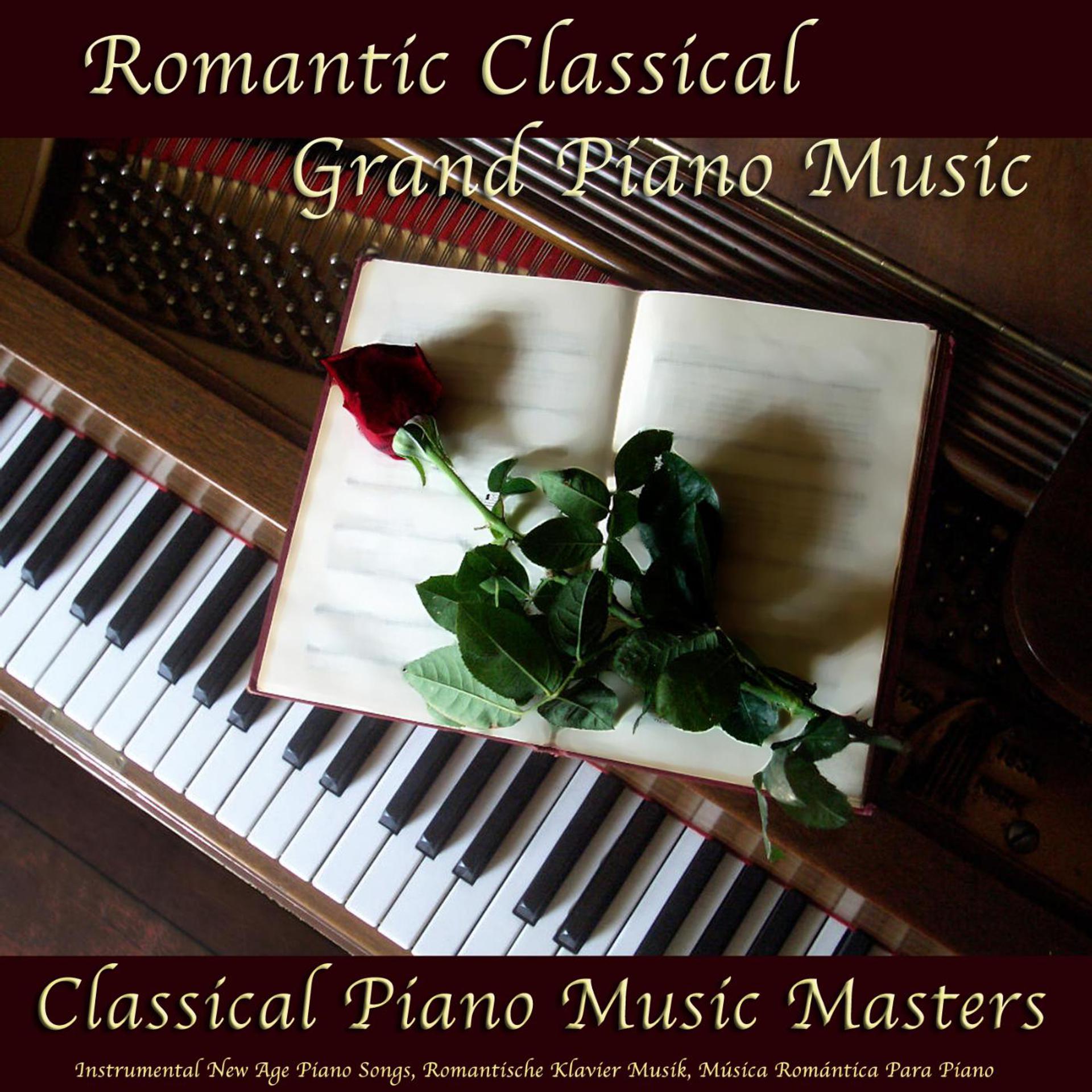 Постер альбома Romantic Classical Grand Piano Music, Instrumental New Age Piano Songs, Romantische Klavier Musik, Música Romántica De Piano