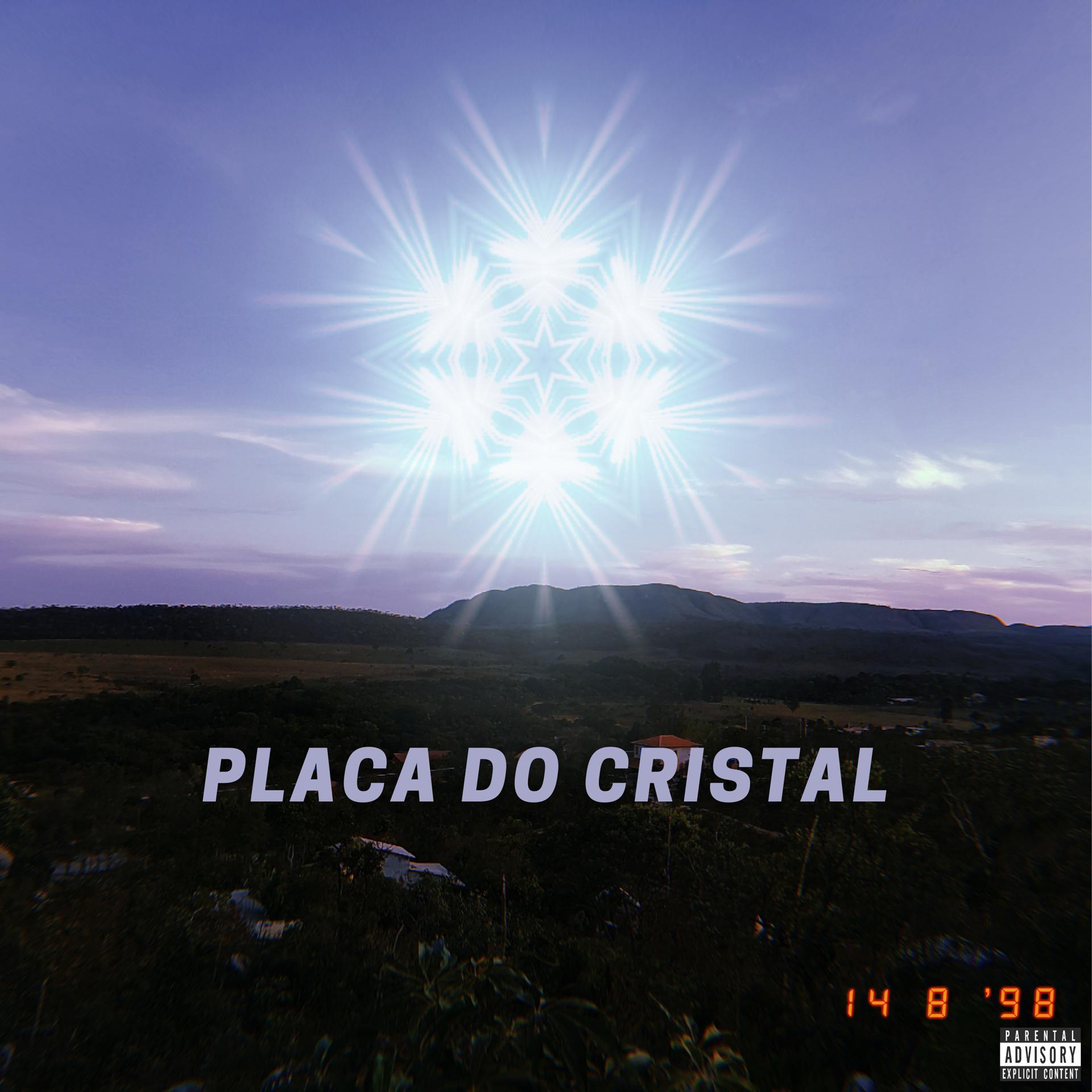 Постер альбома Placa do Cristal