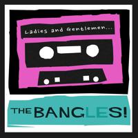 Постер альбома Ladies and Gentlemen...The Bangles!
