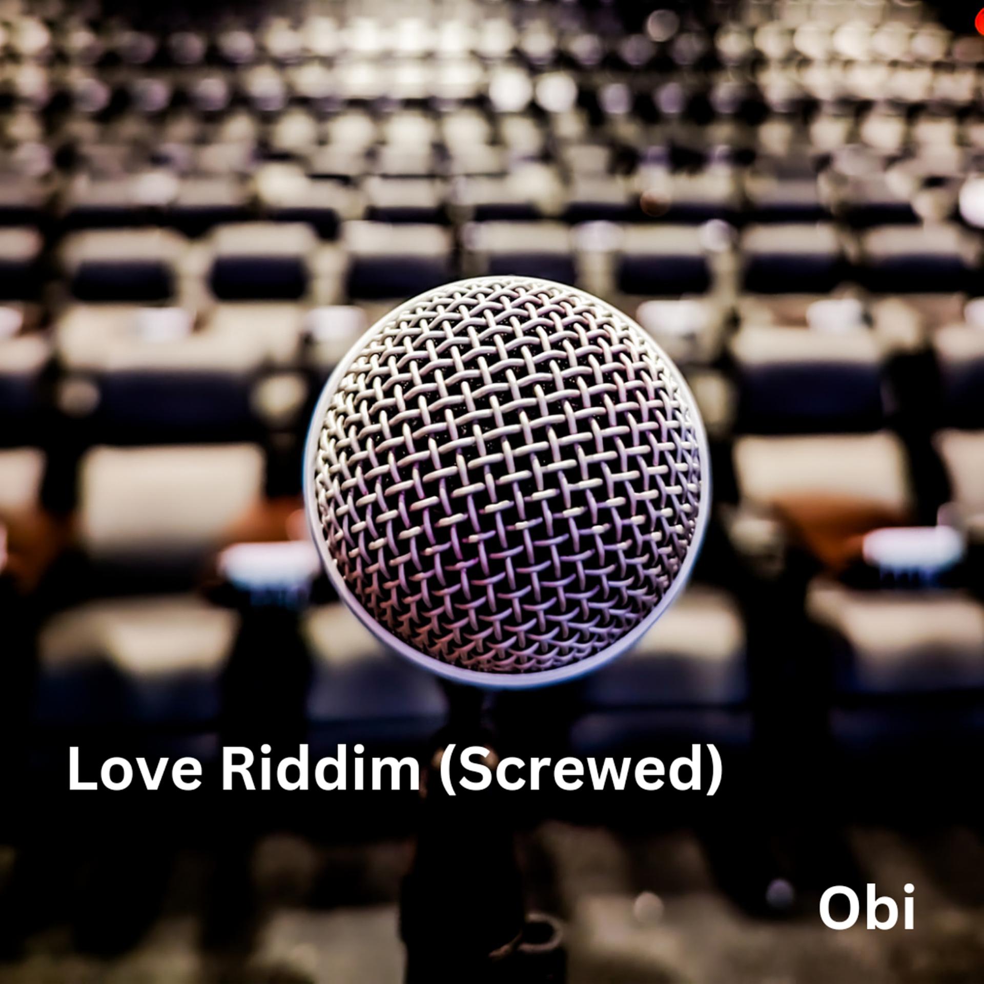 Постер альбома Love Riddim (Screwed)
