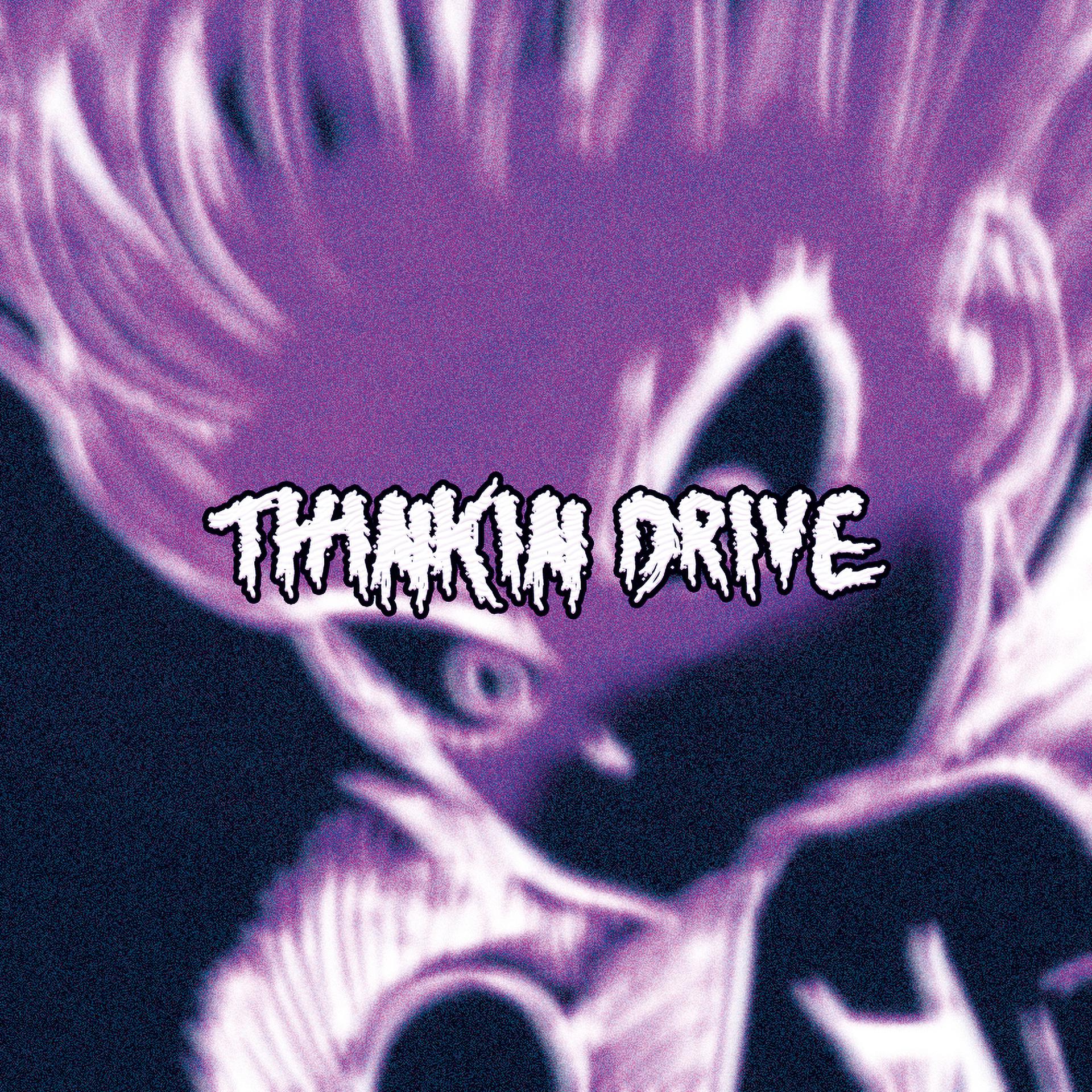 Постер альбома THINKIN DRIVE