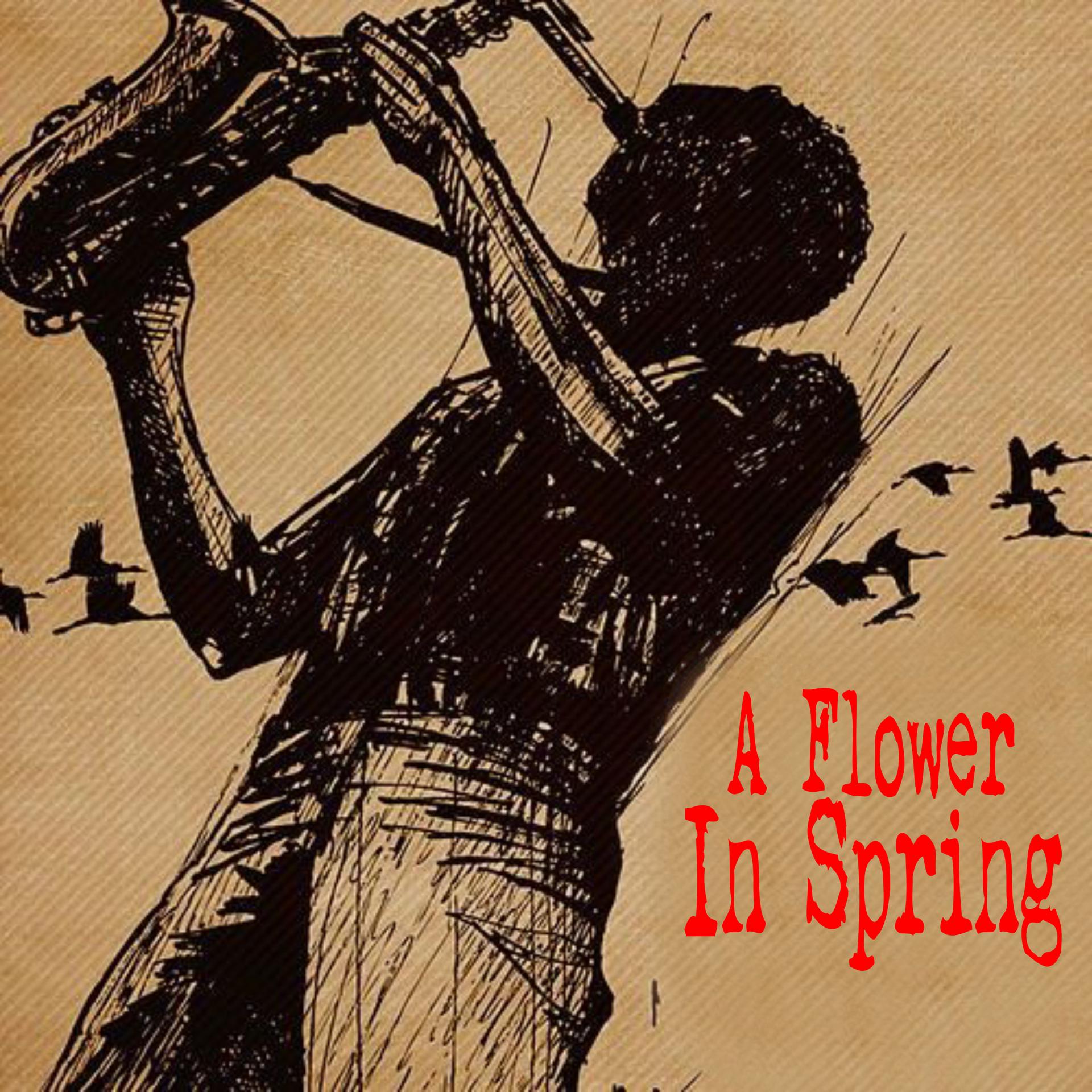 Постер альбома A Flower In Spring