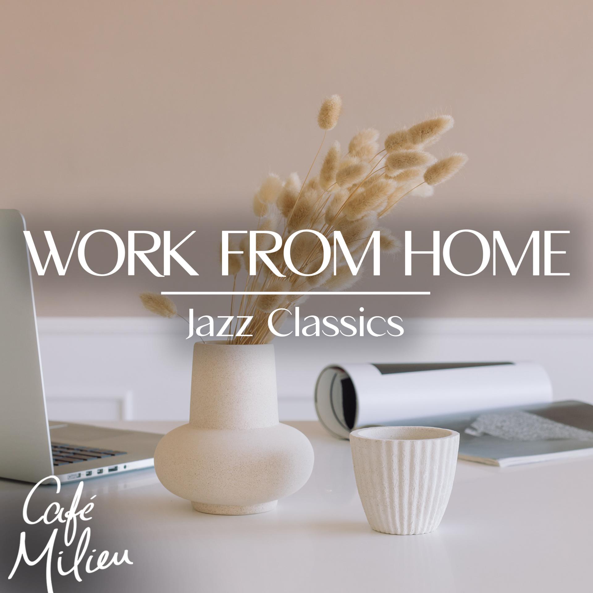 Постер альбома Work from Home | Jazz Classics
