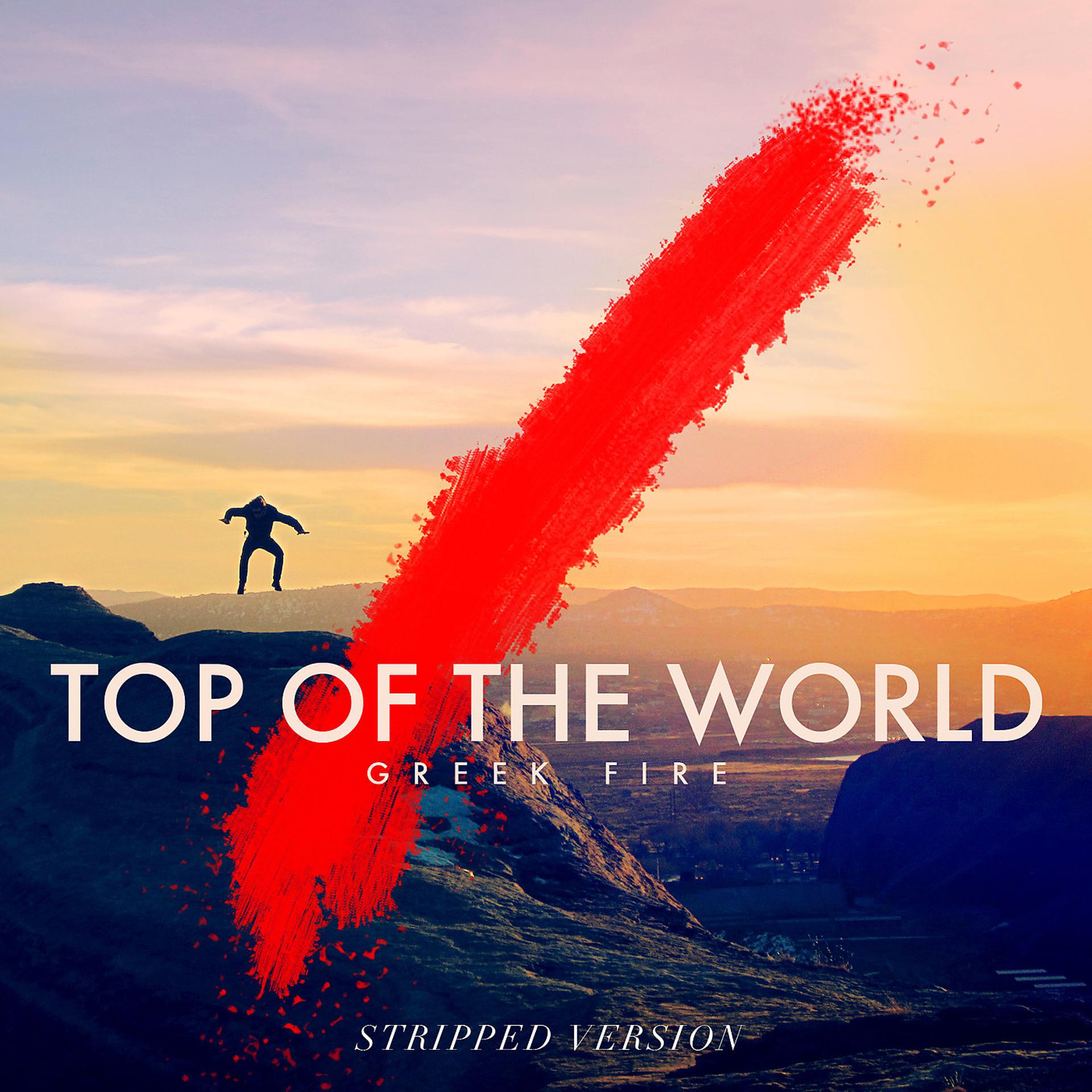 Постер альбома Top of the World (Stripped Version)